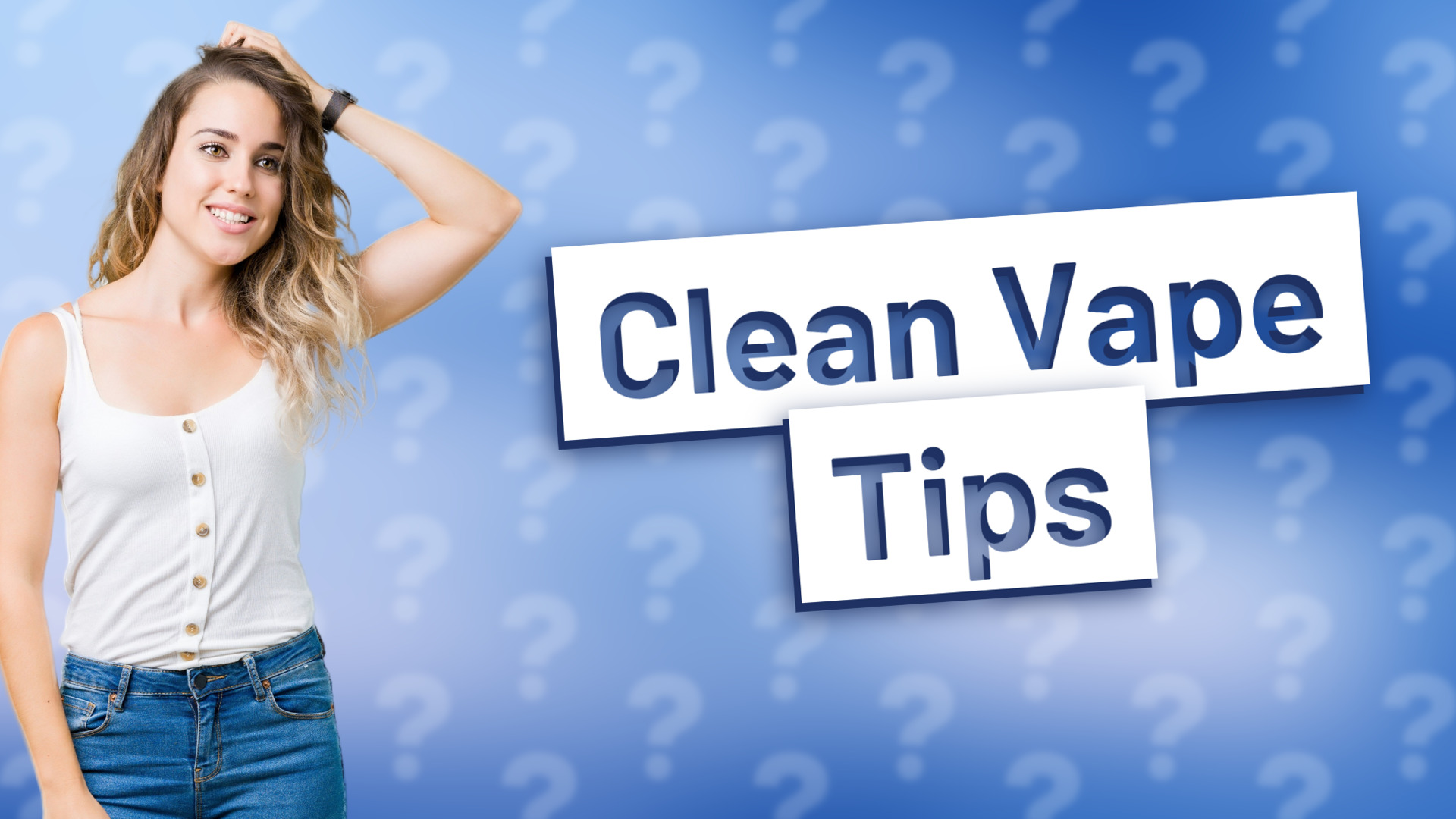 Clean Vape Tips