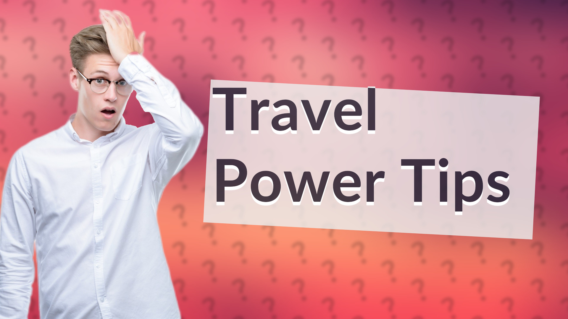 Travel Power Tips