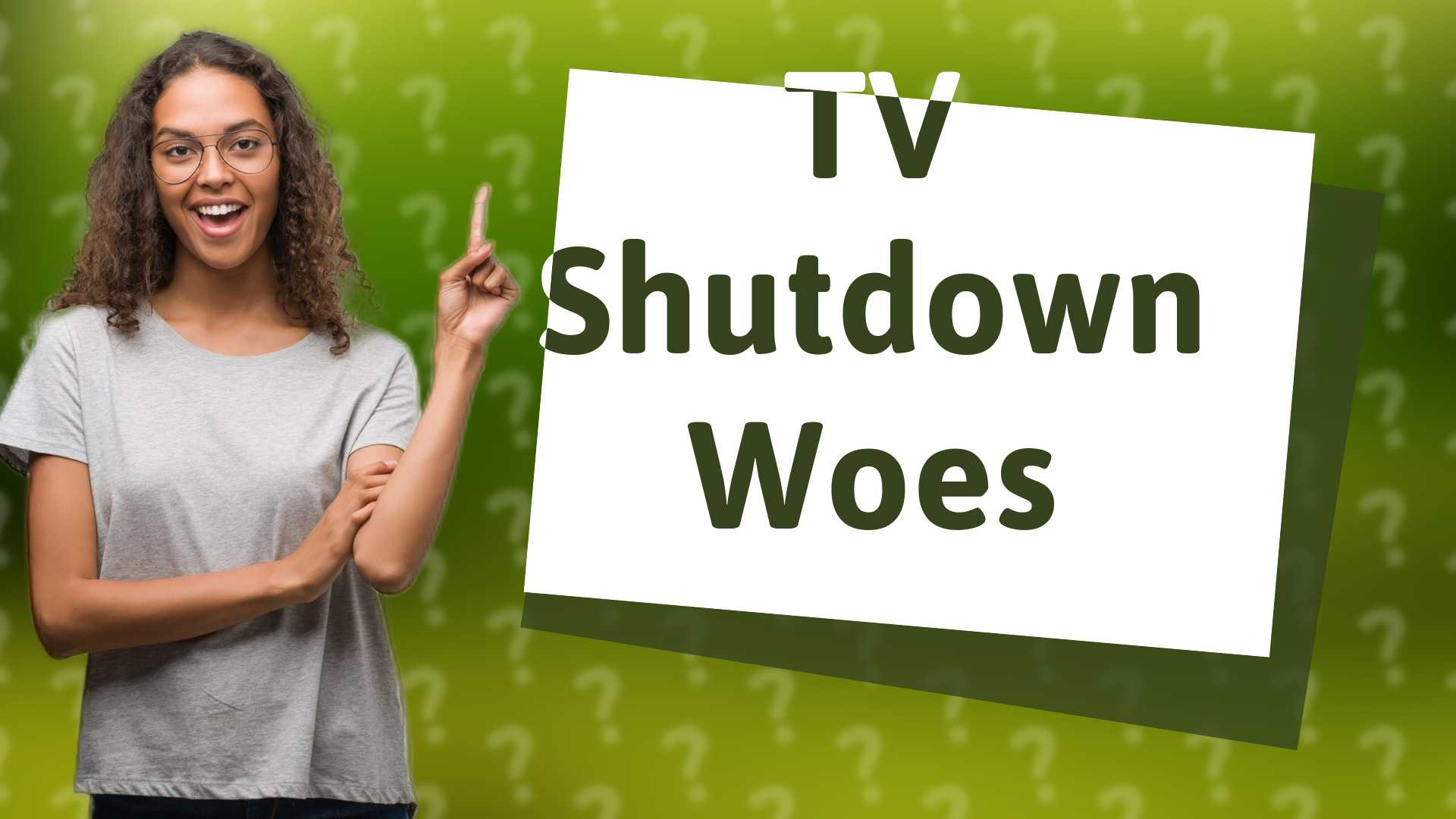 TV Shutdown Woes