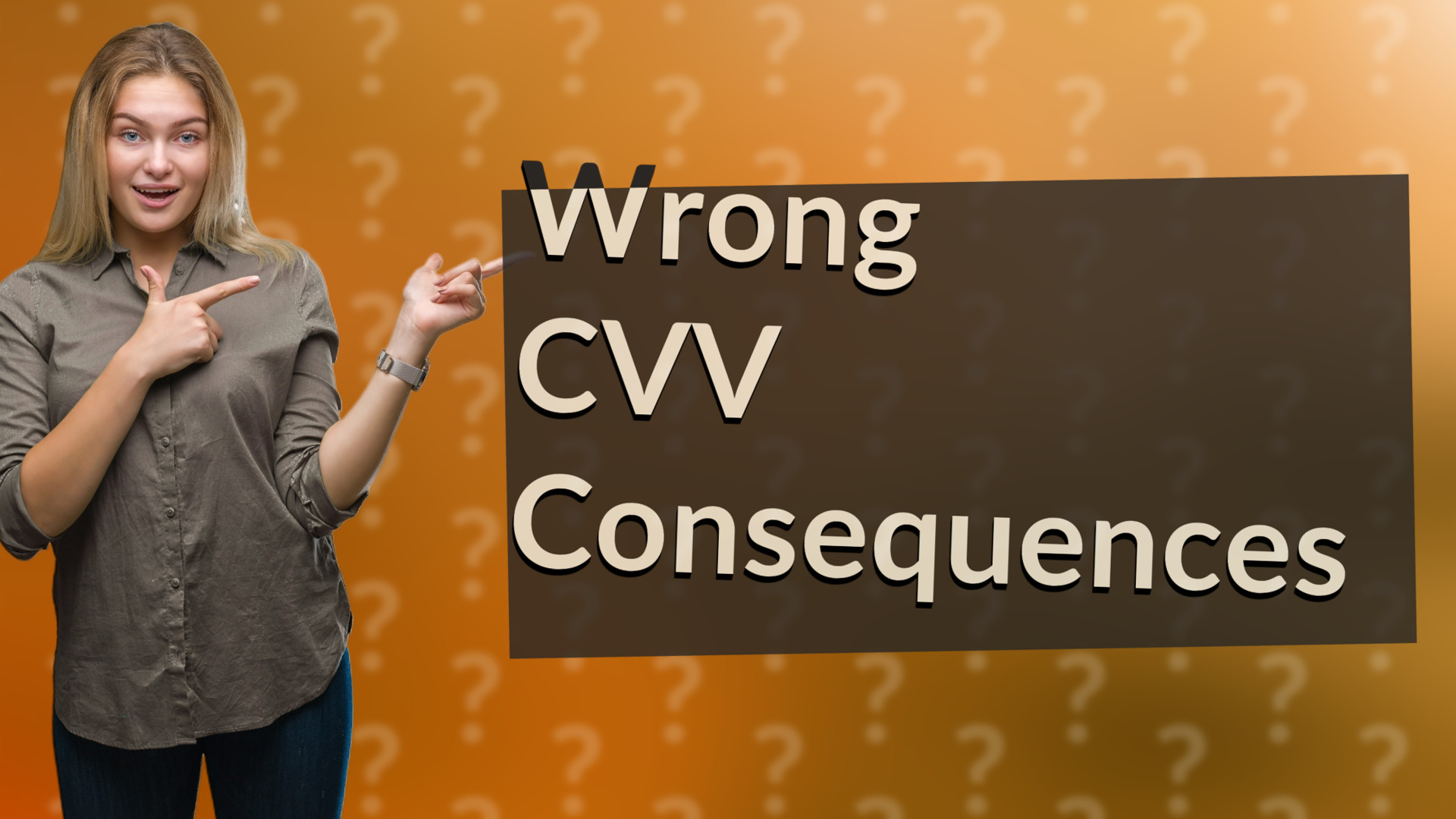 Wrong CVV Consequences