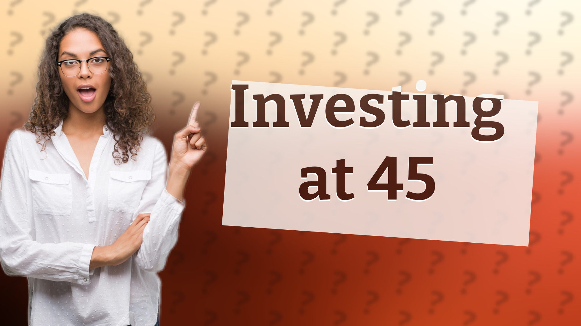 Investing at 45