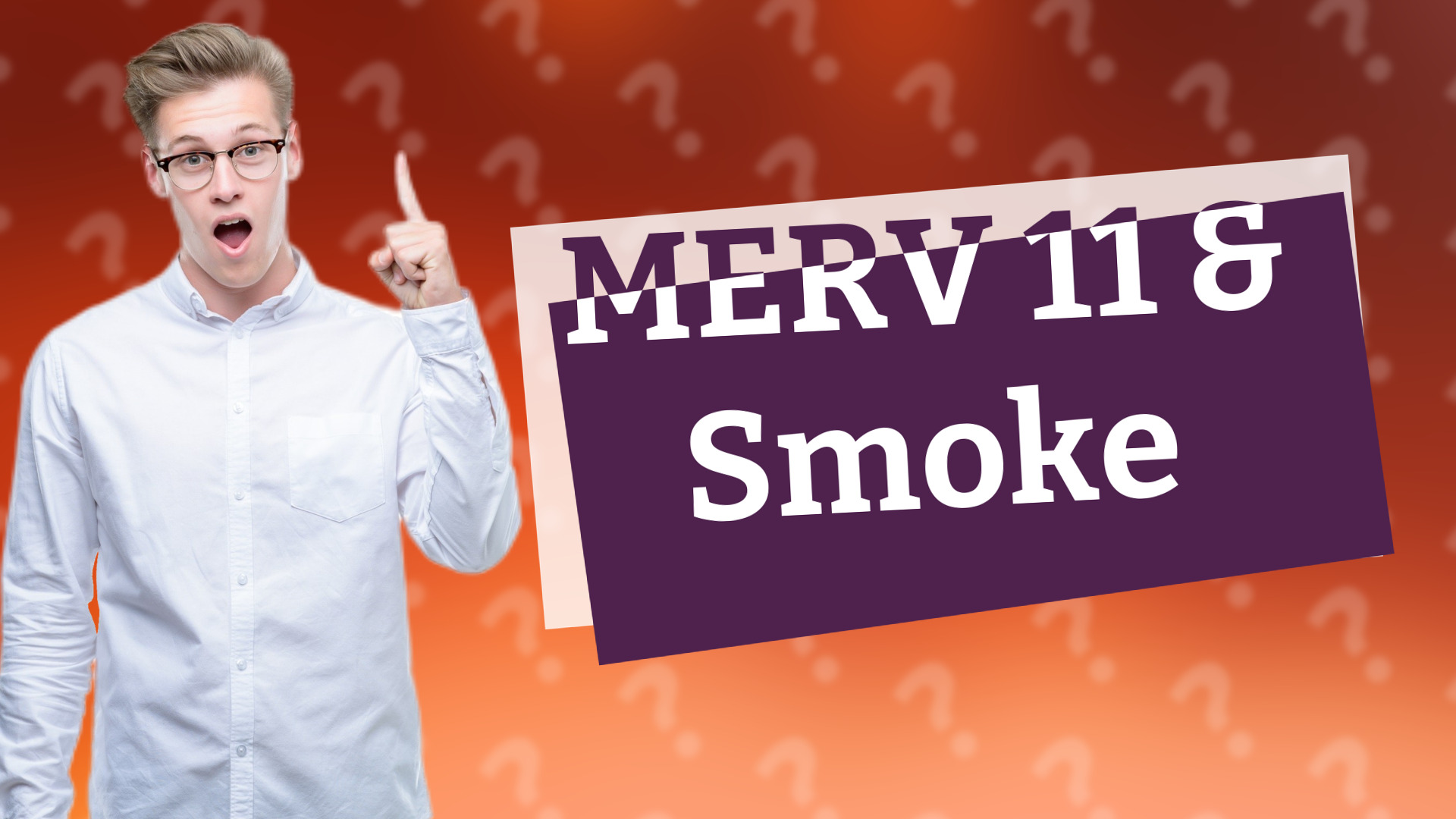 MERV 11 & Smoke