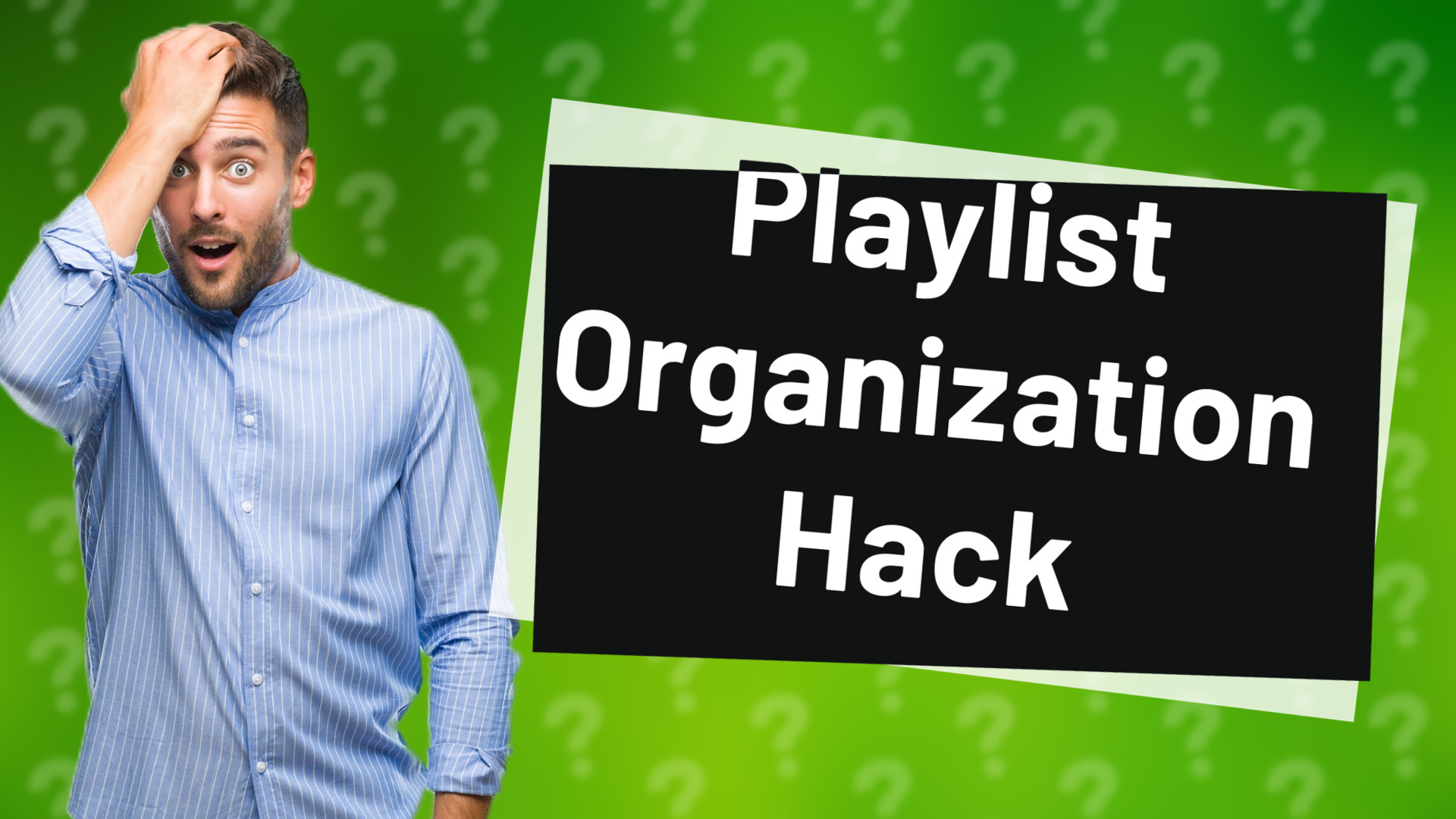 Playlist Organization Hack