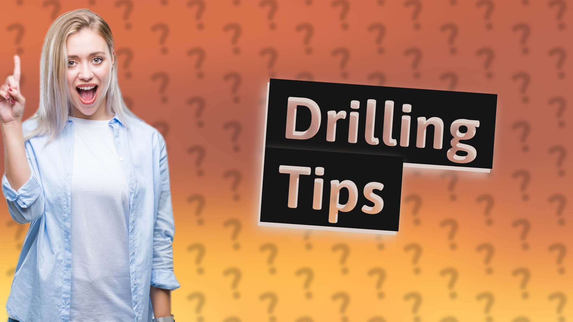 Drilling Tips