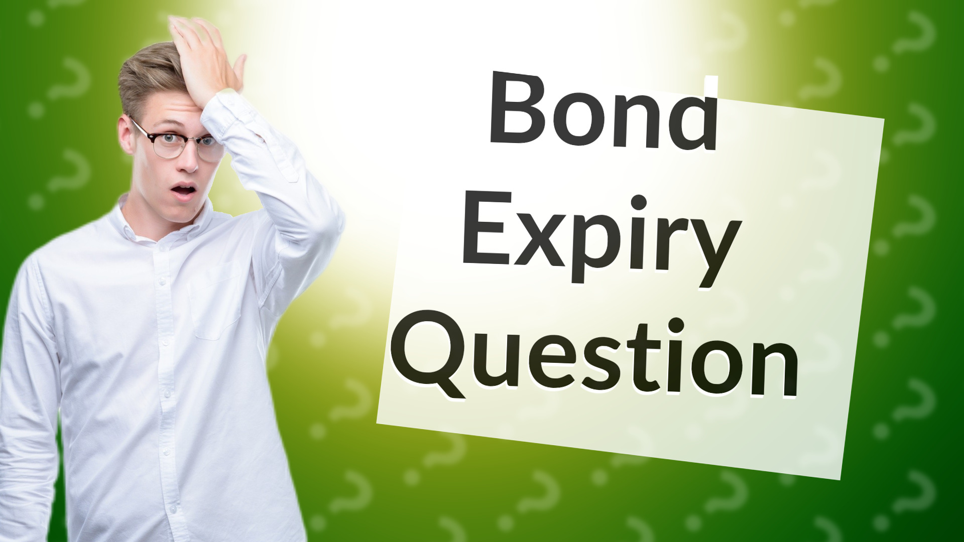 Bond Expiry Question
