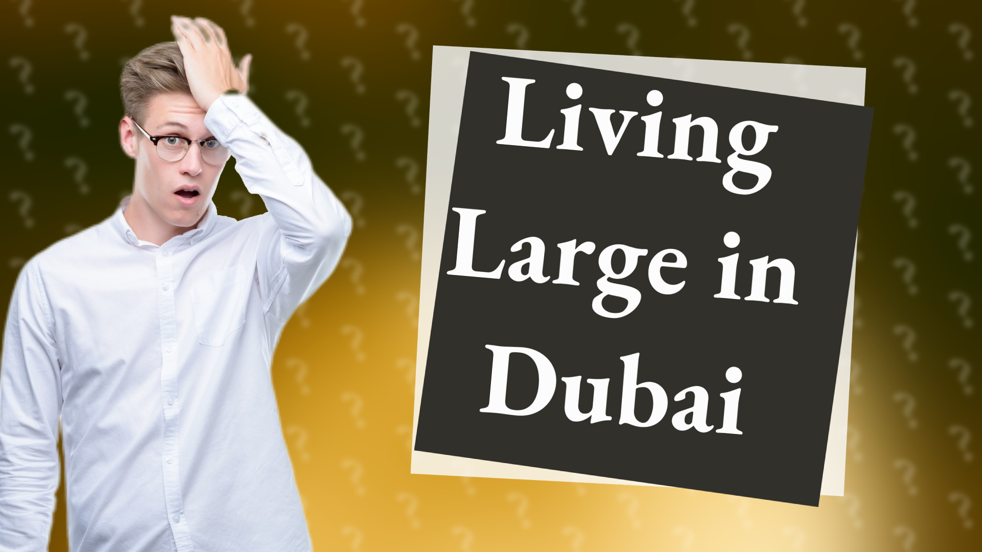 Living Large in Dubai