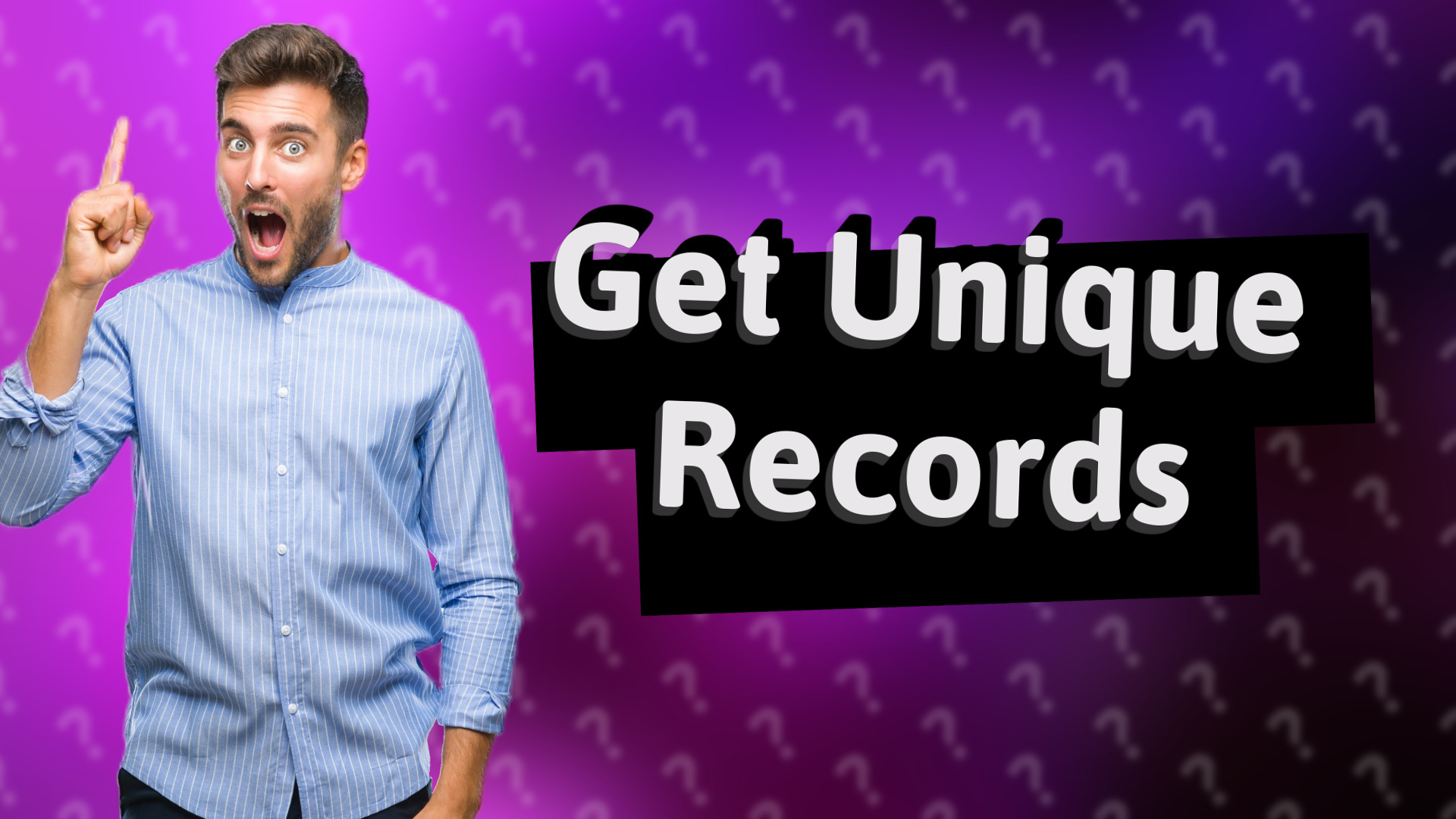 Get Unique Records