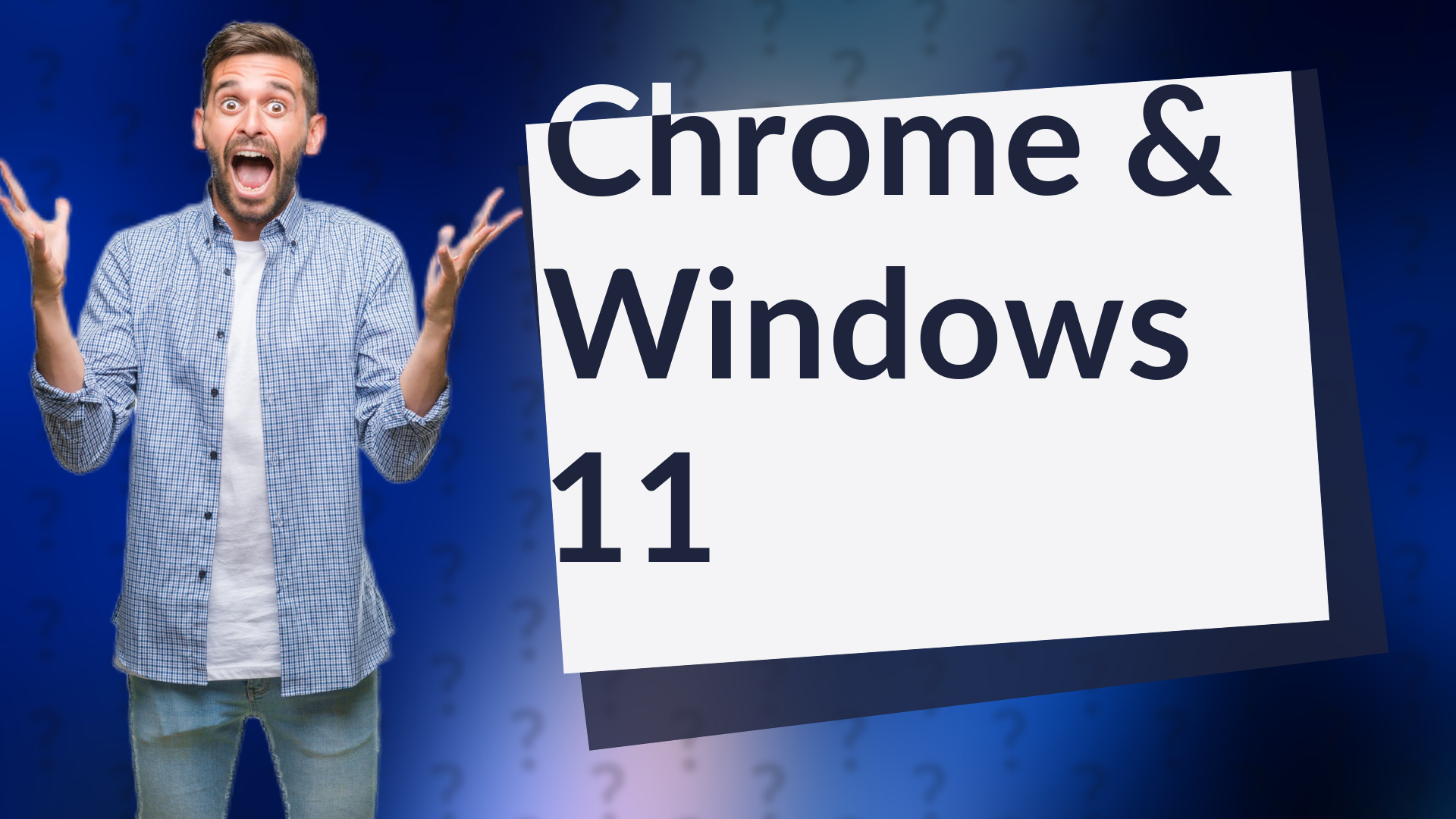 Chrome & Windows 11