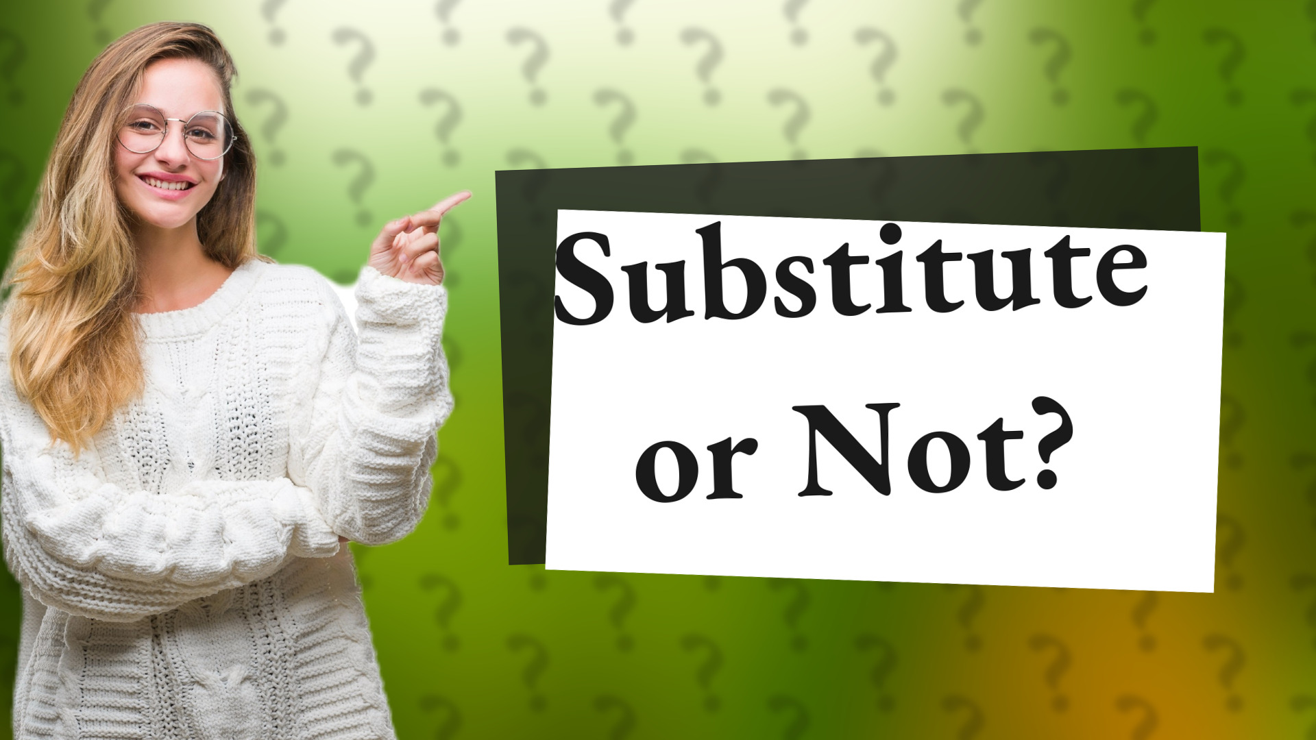 Substitute or Not?