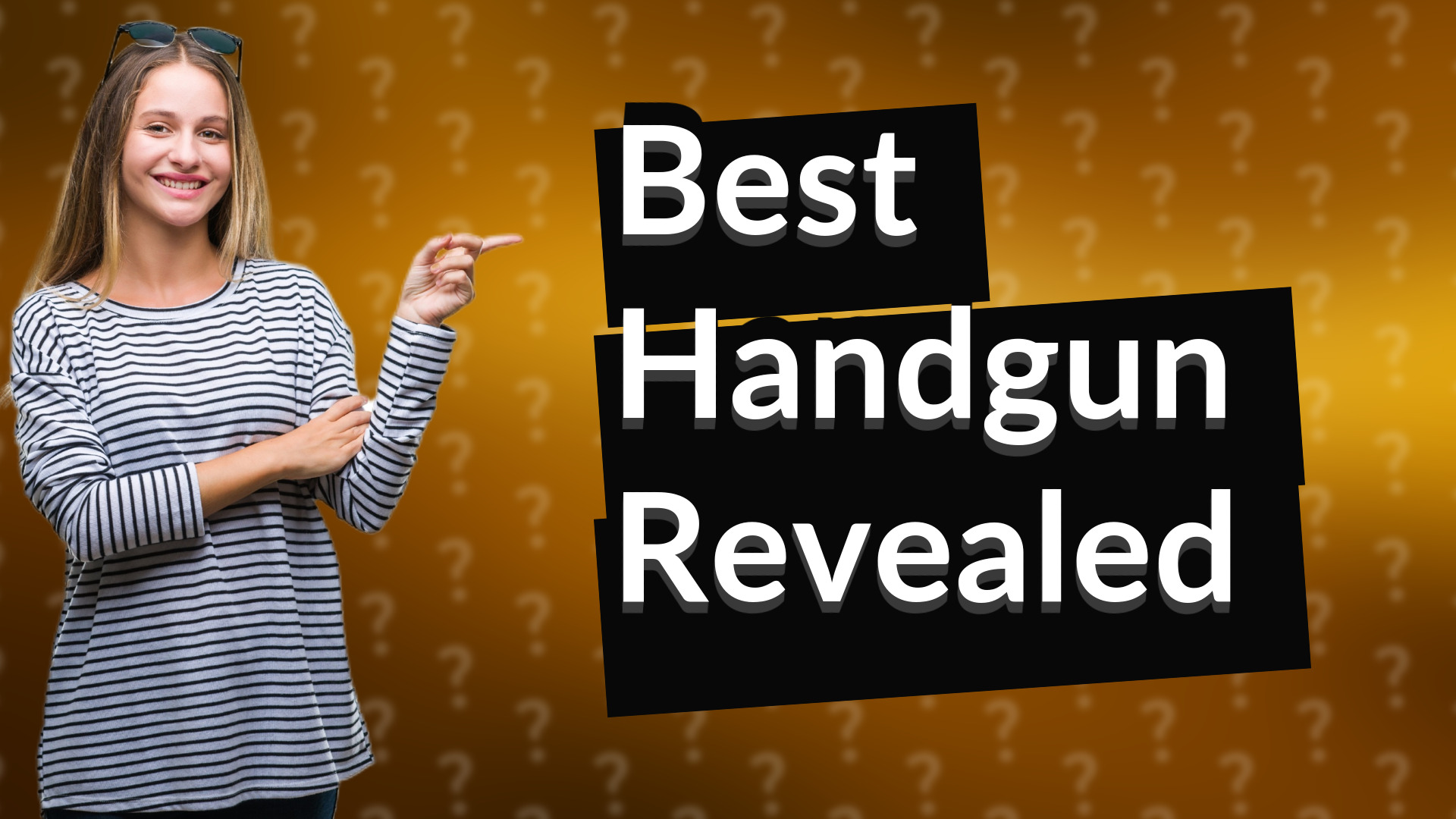 Best Handgun Revealed