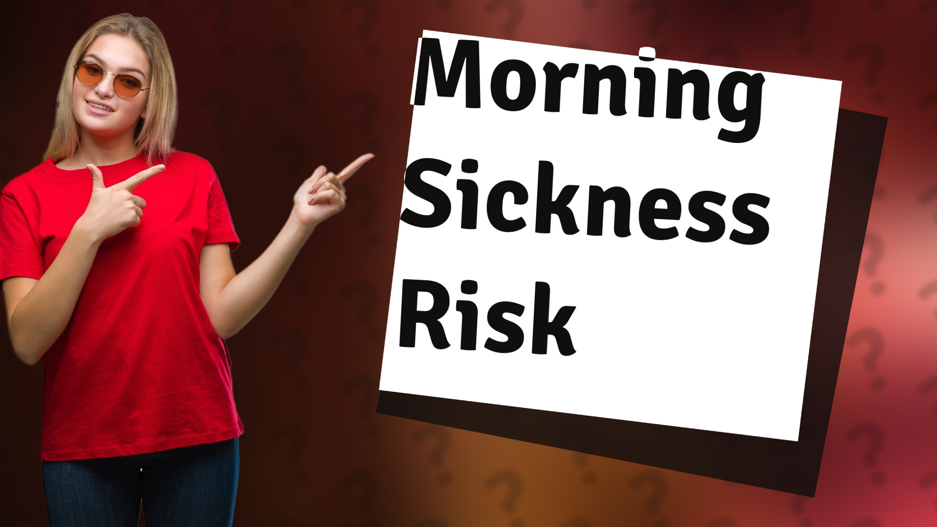 Morning Sickness Risk