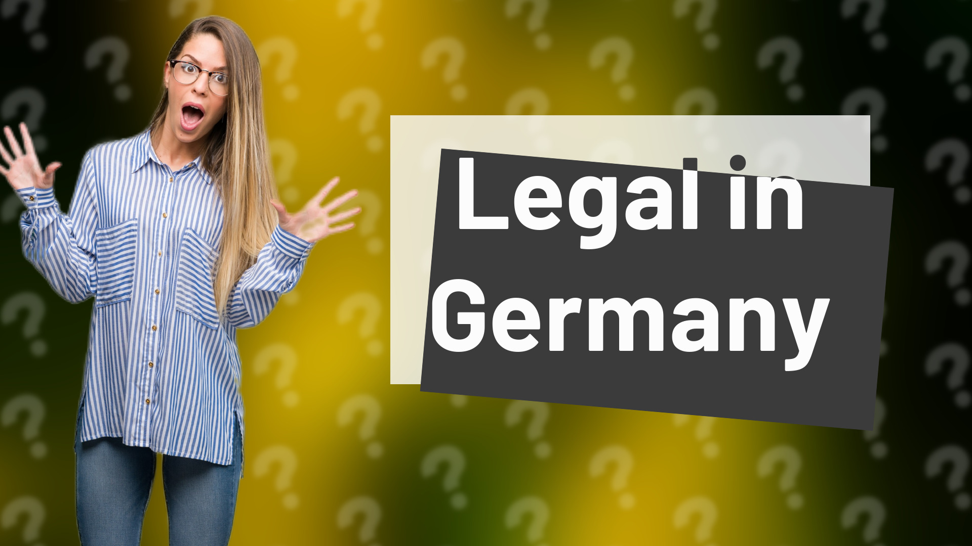 Legal in Germany