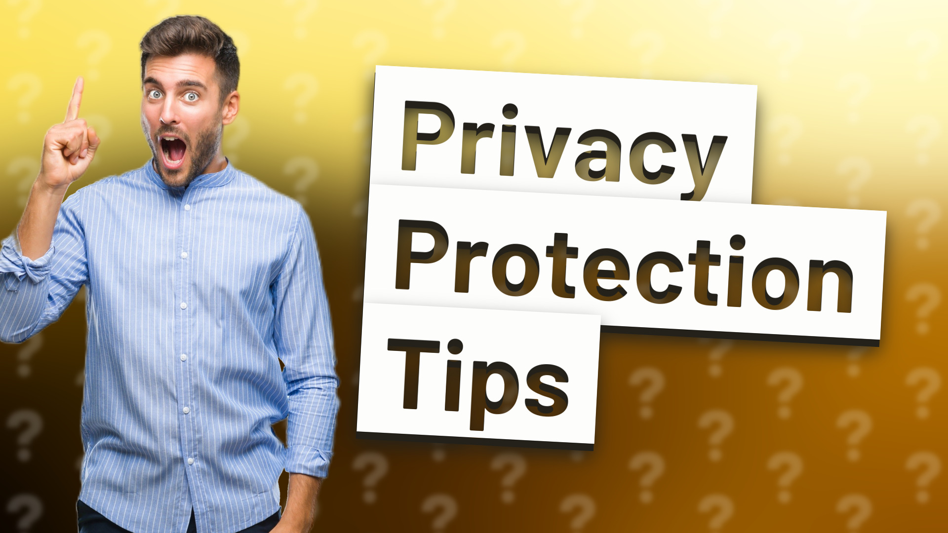 Privacy Protection Tips