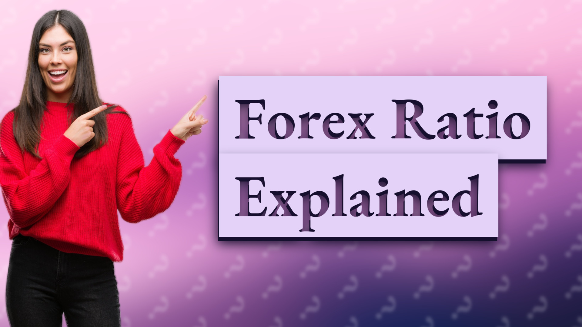 Forex Ratio Explained