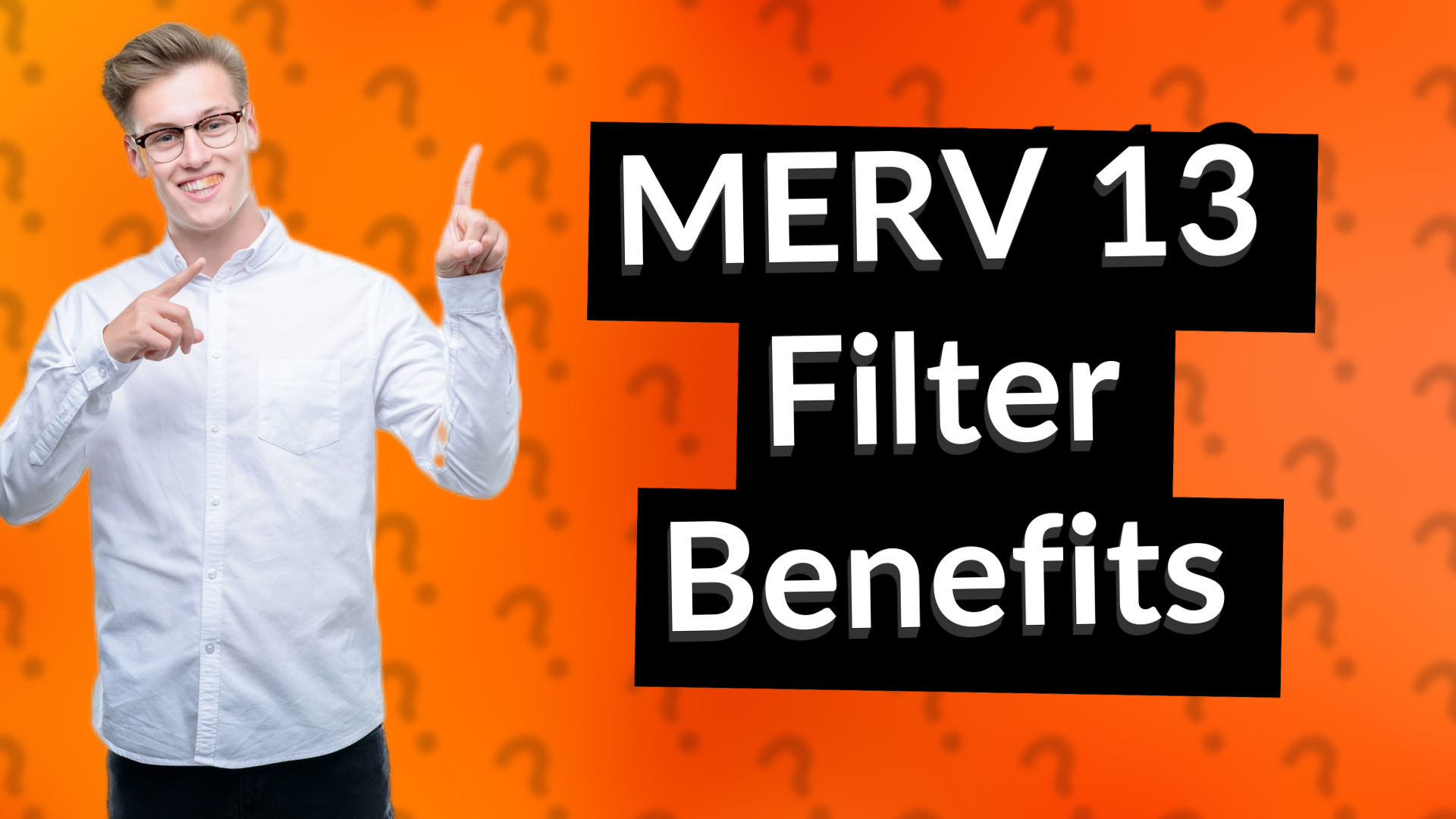 MERV 13 Filter Benefits