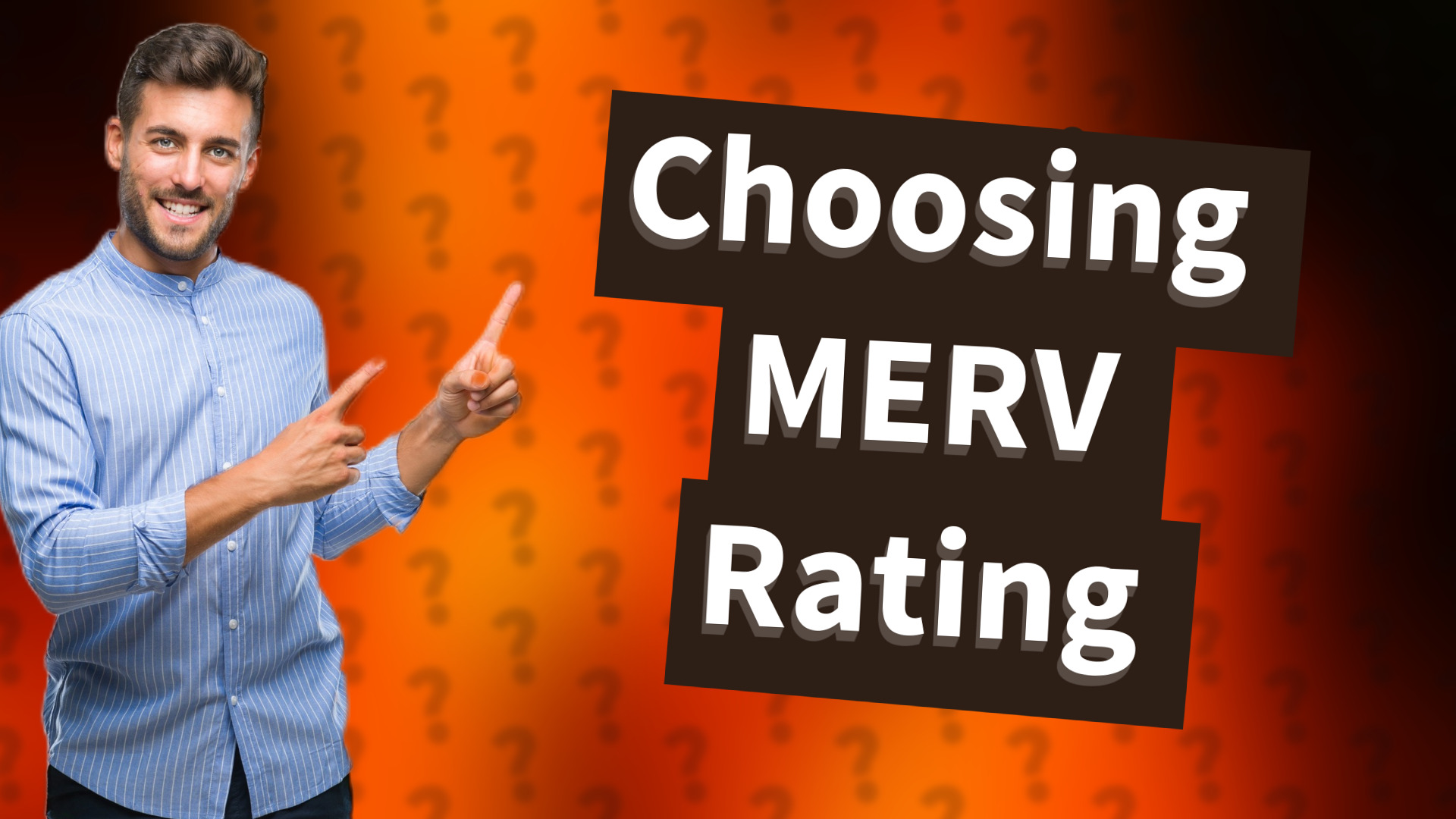Choosing MERV Rating