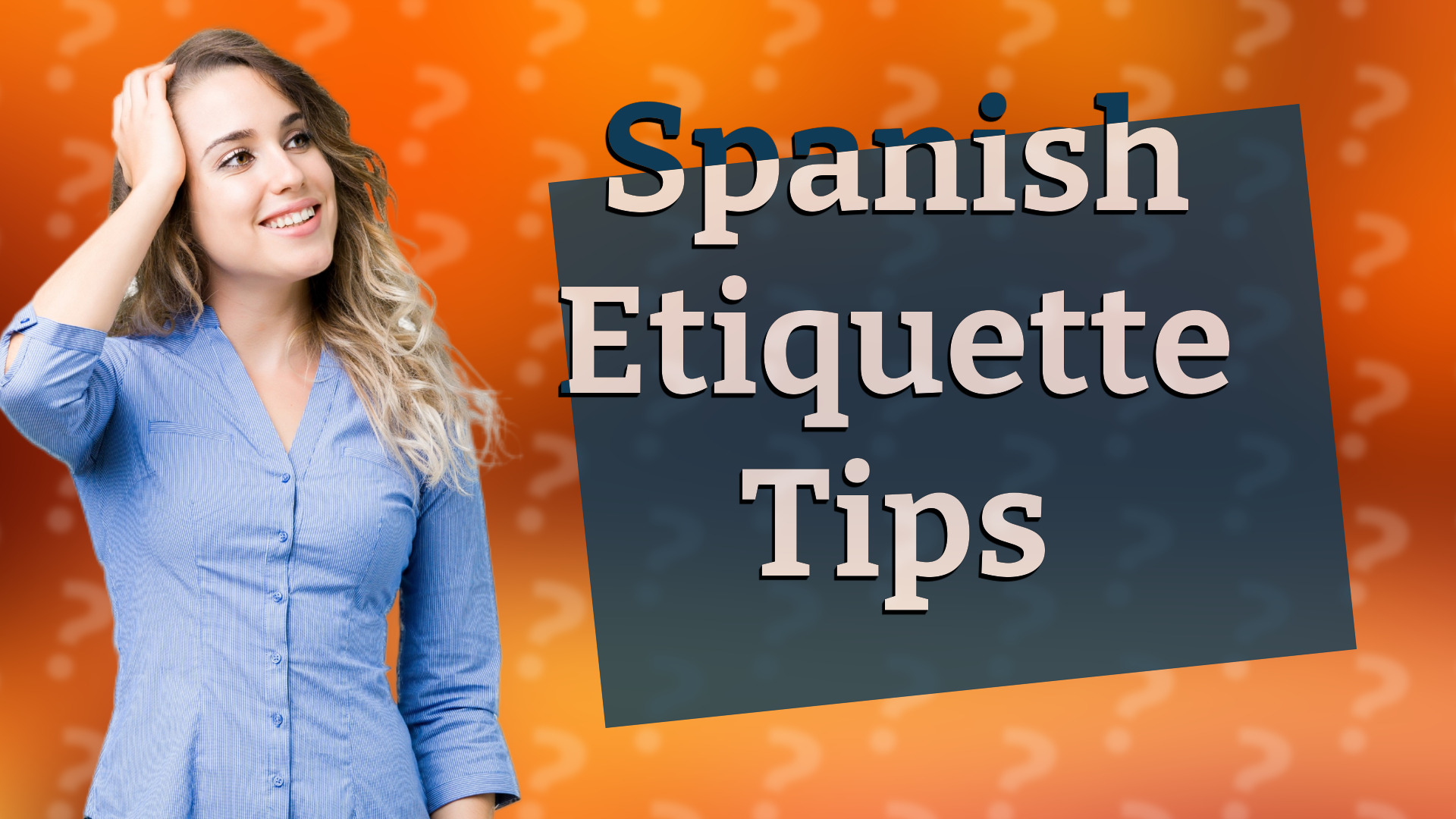 Spanish Etiquette Tips