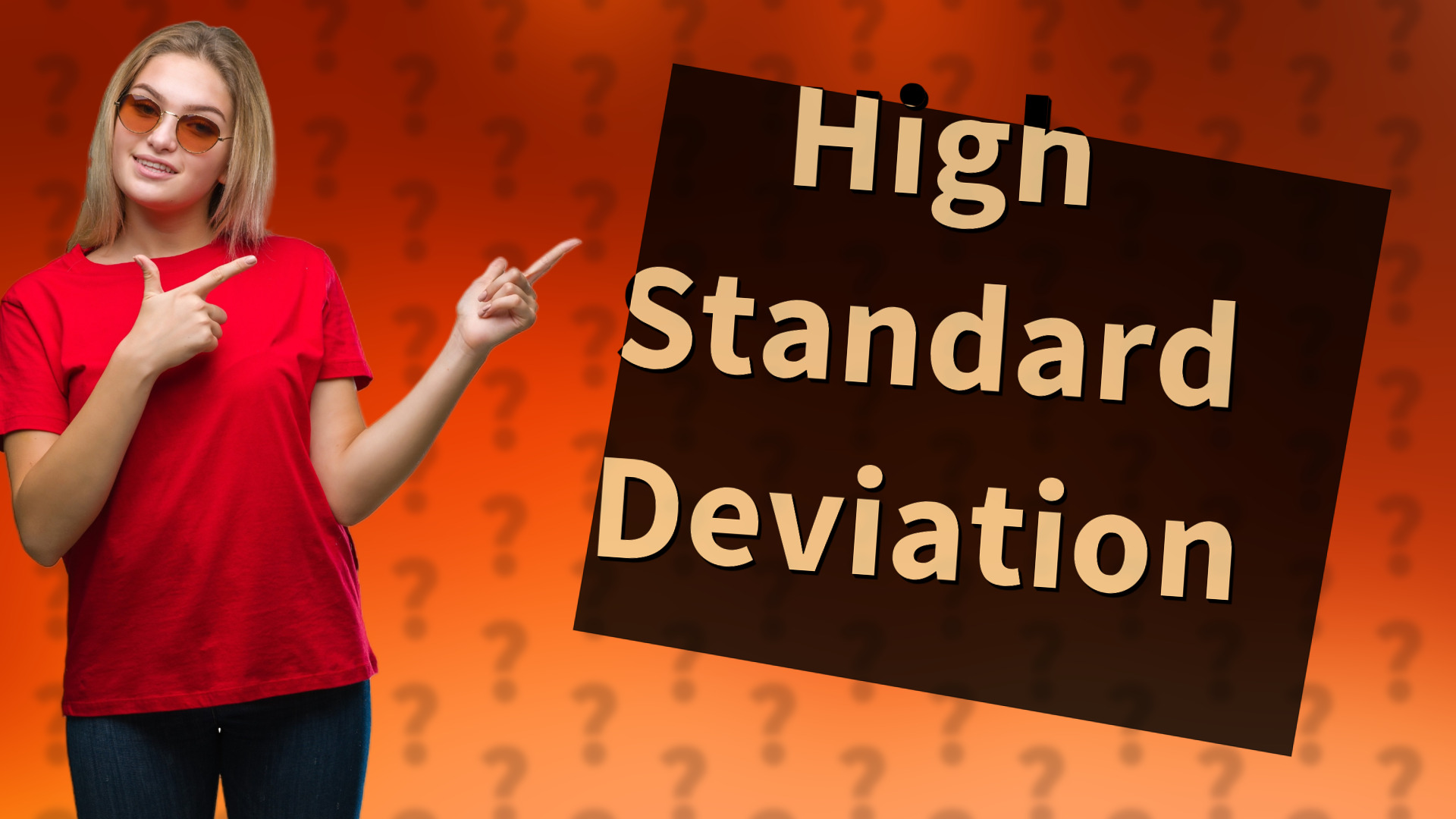 High Standard Deviation
