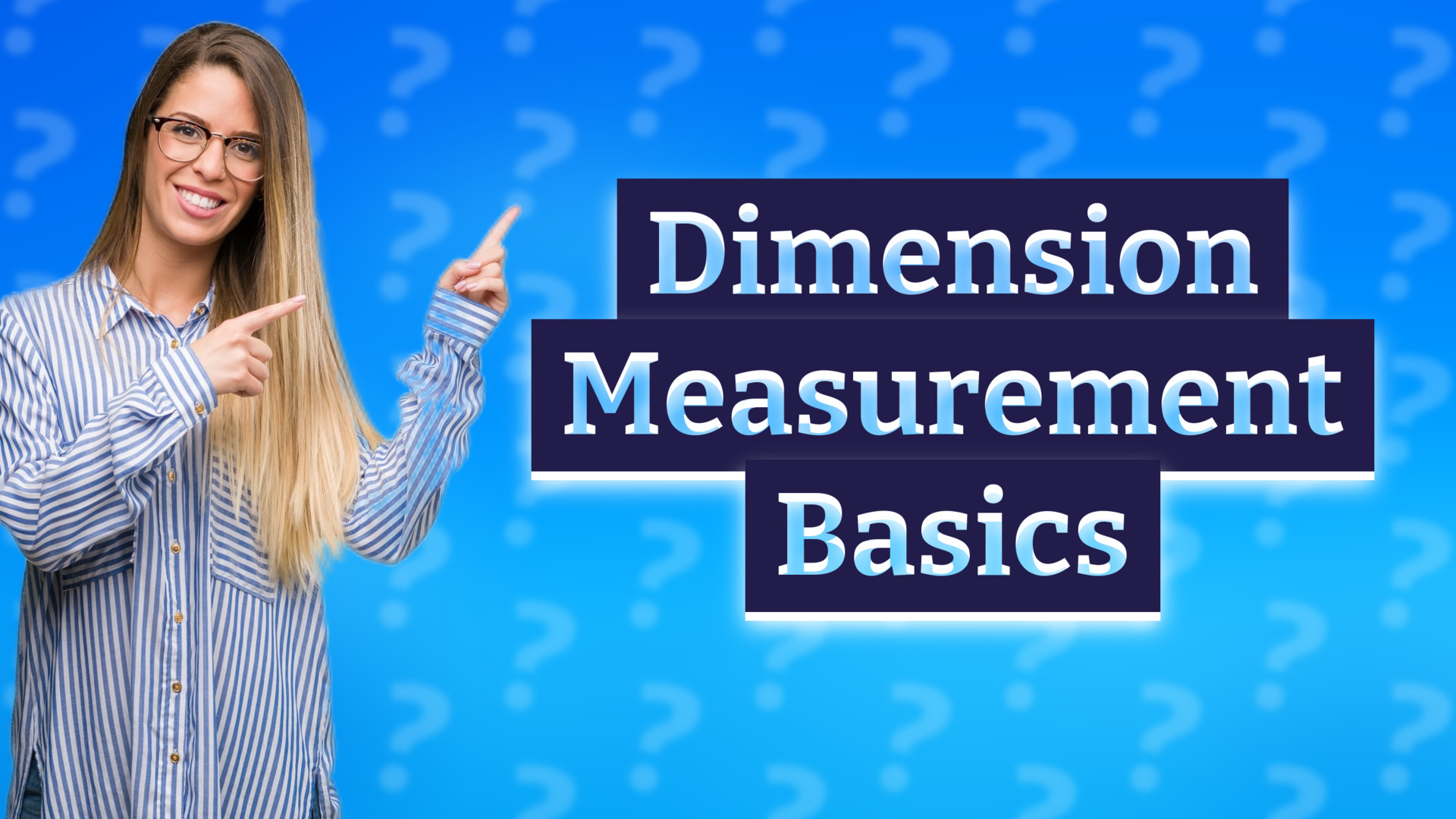 Dimension Measurement Basics