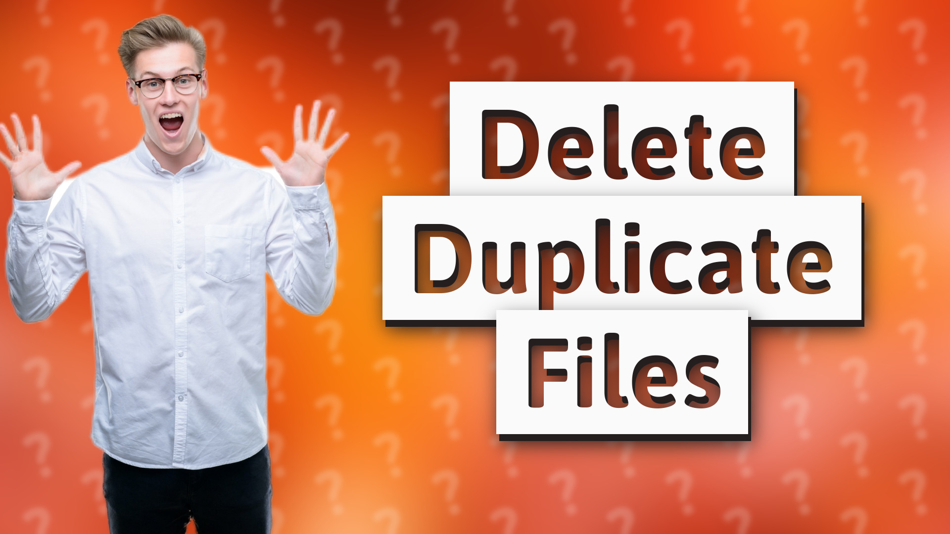 Delete Duplicate Files