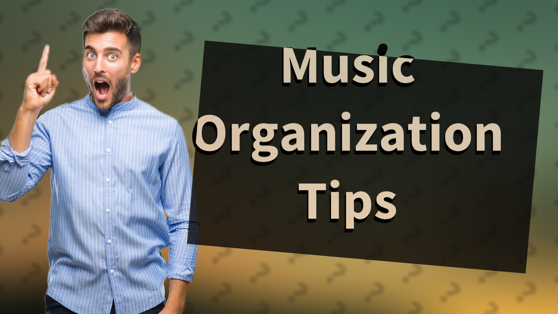 Music Organization Tips