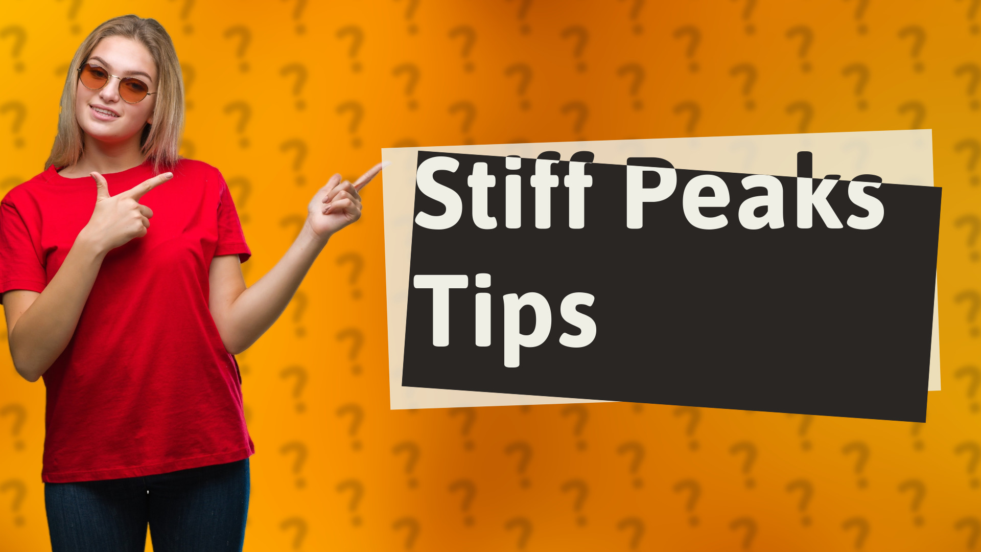 Stiff Peaks Tips