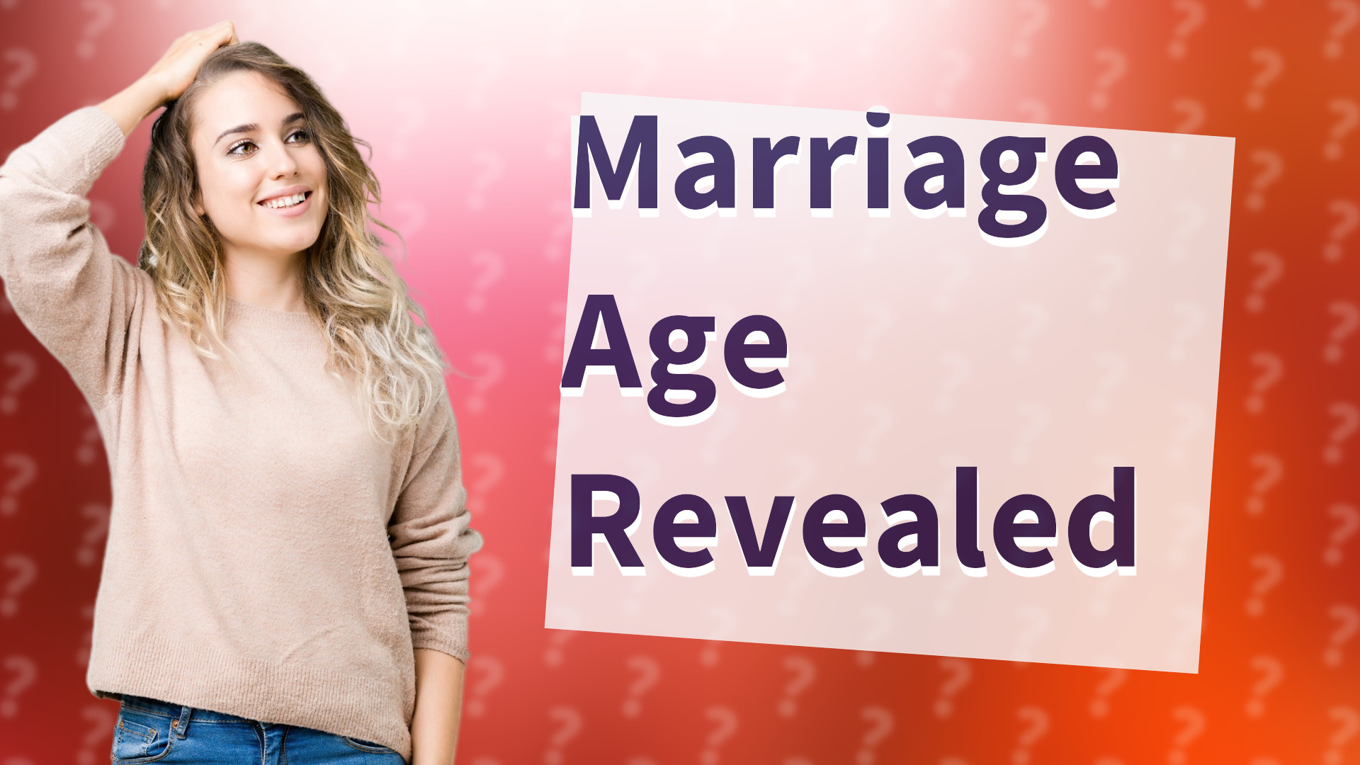 Marriage Age Revealed