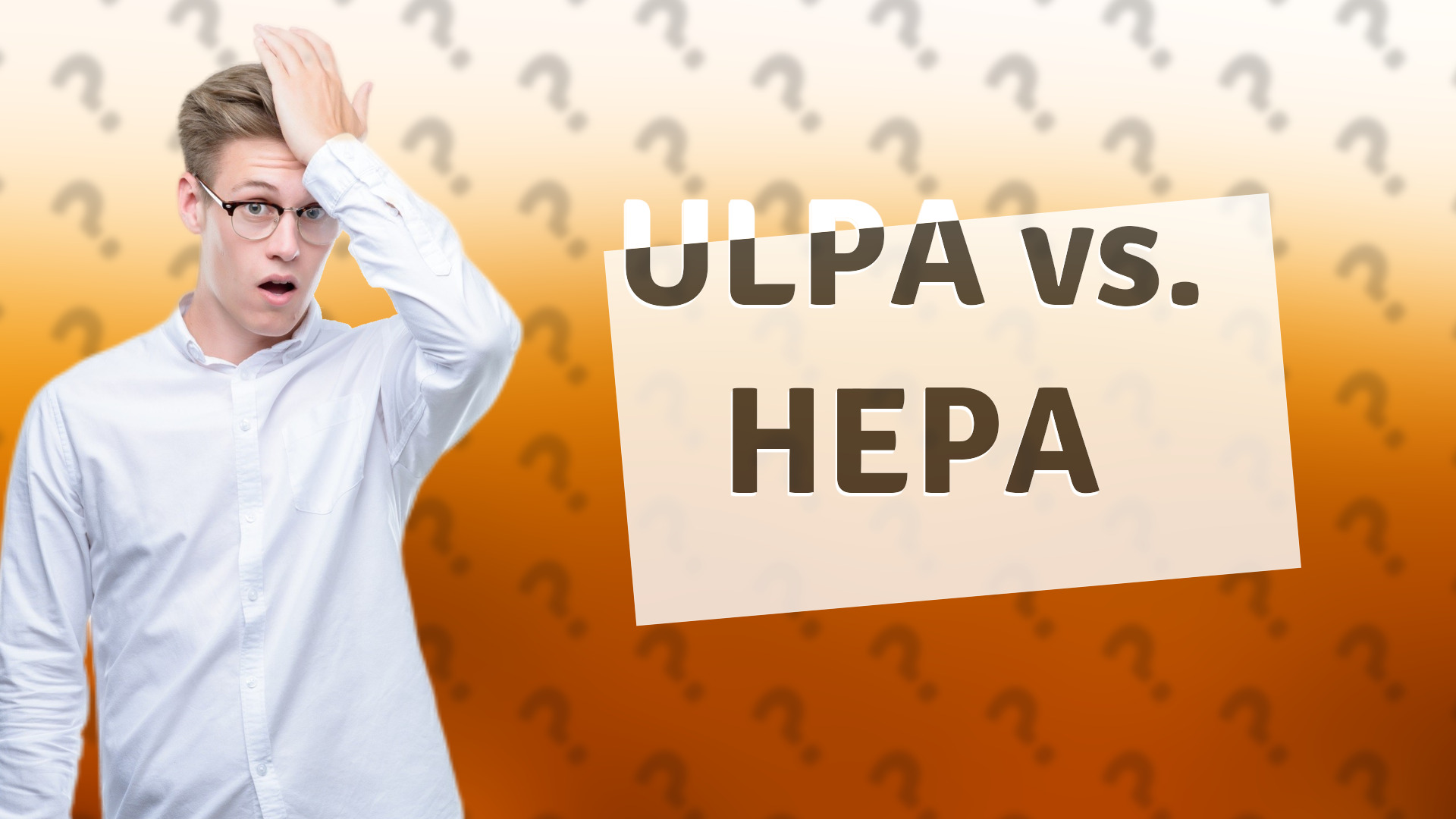 ULPA vs. HEPA