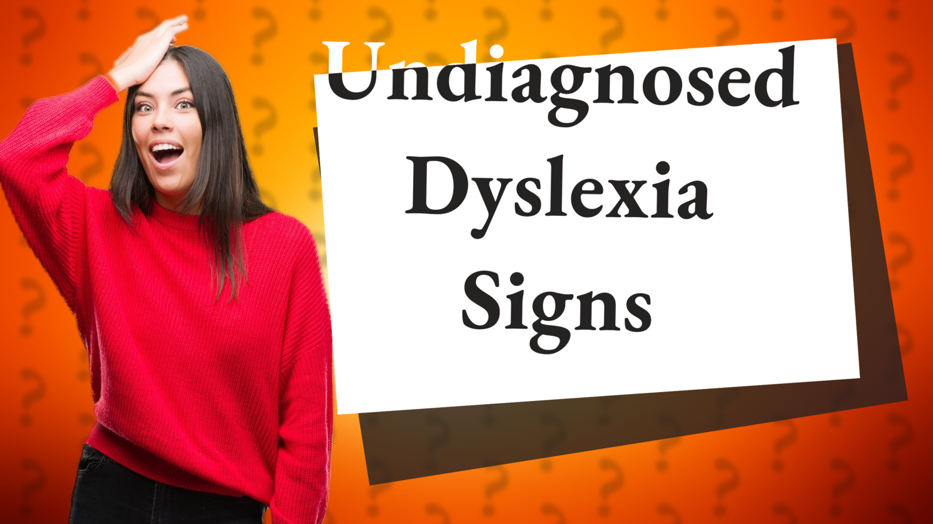 Undiagnosed Dyslexia Signs
