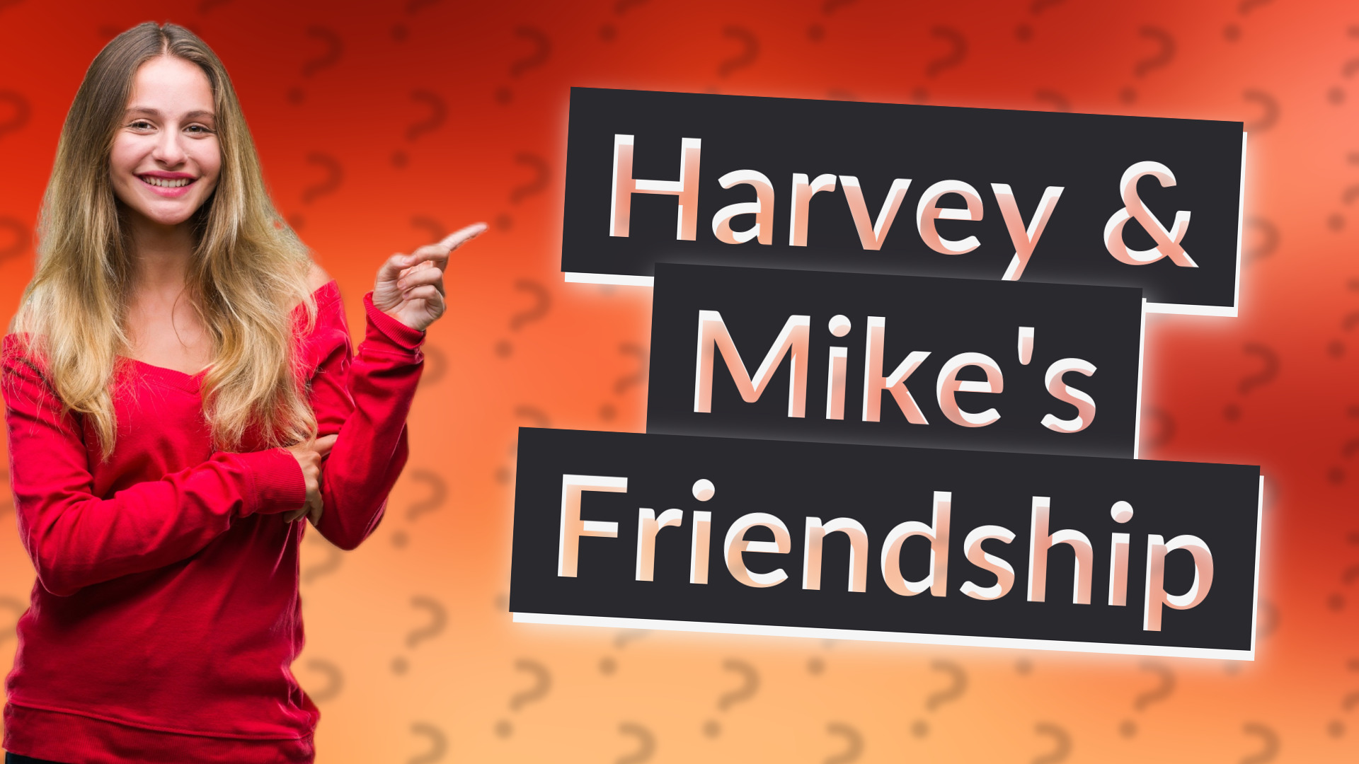 Harvey & Mike's Friendship