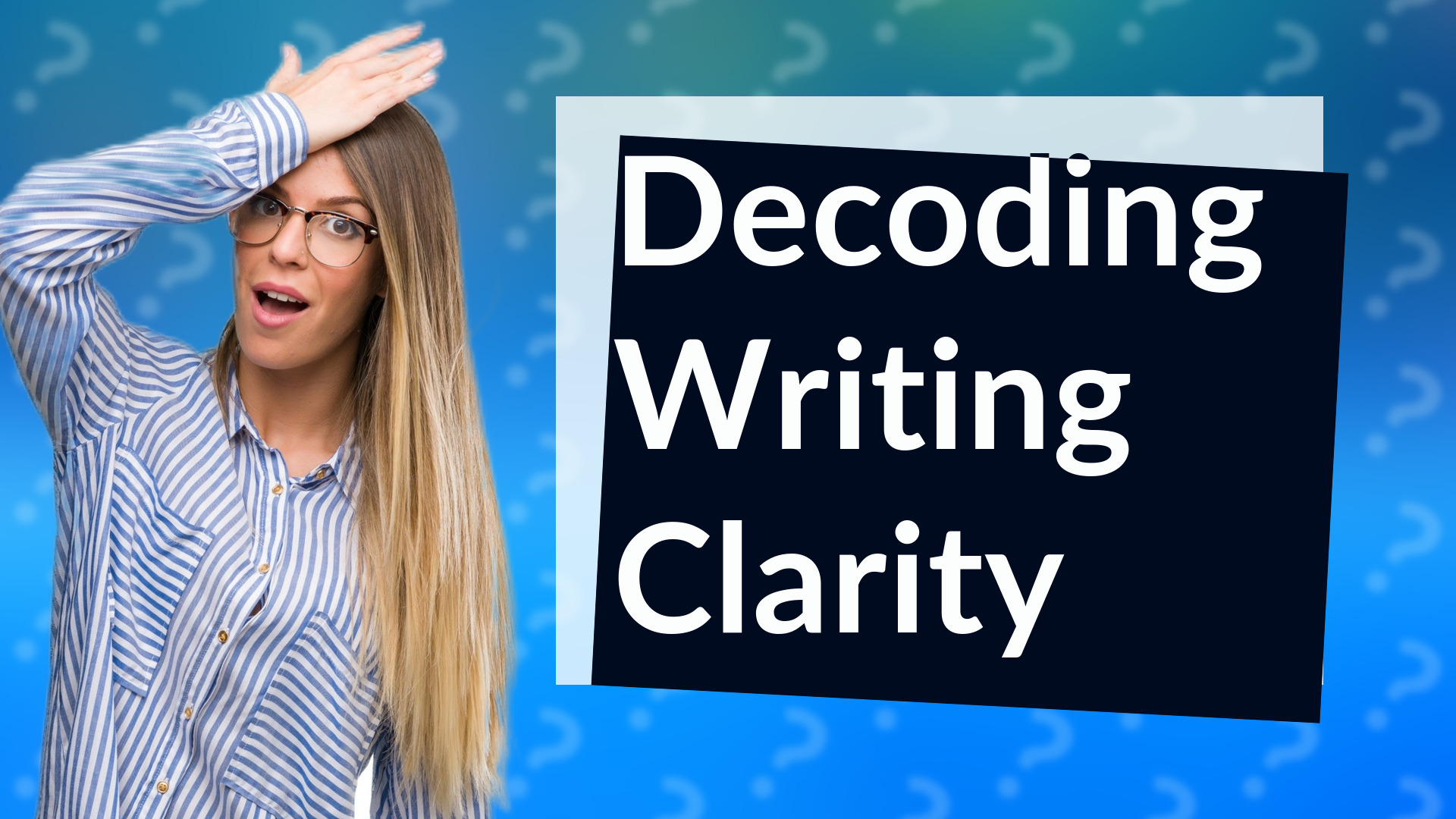 Decoding Writing Clarity