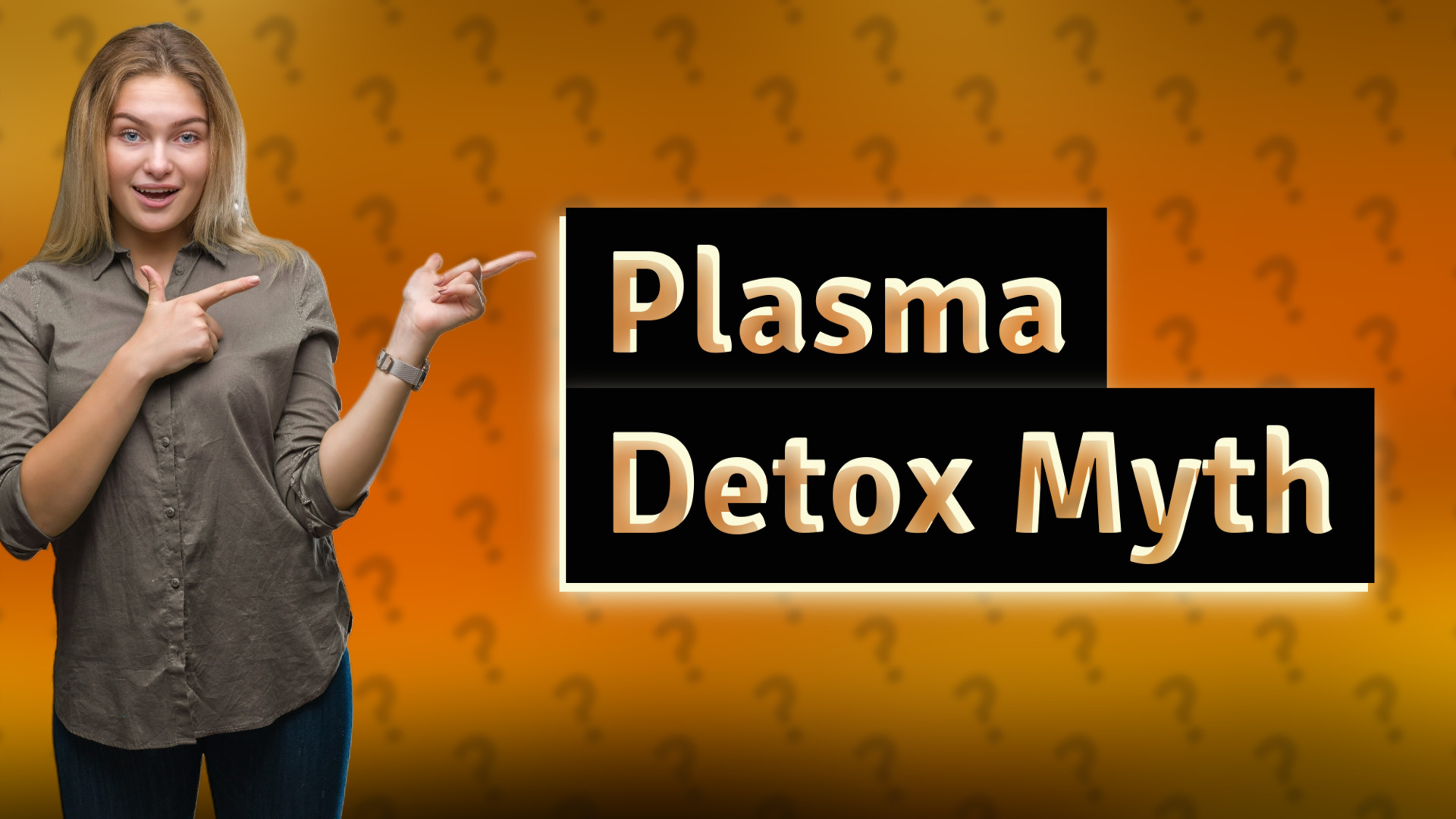 Plasma Detox Myth