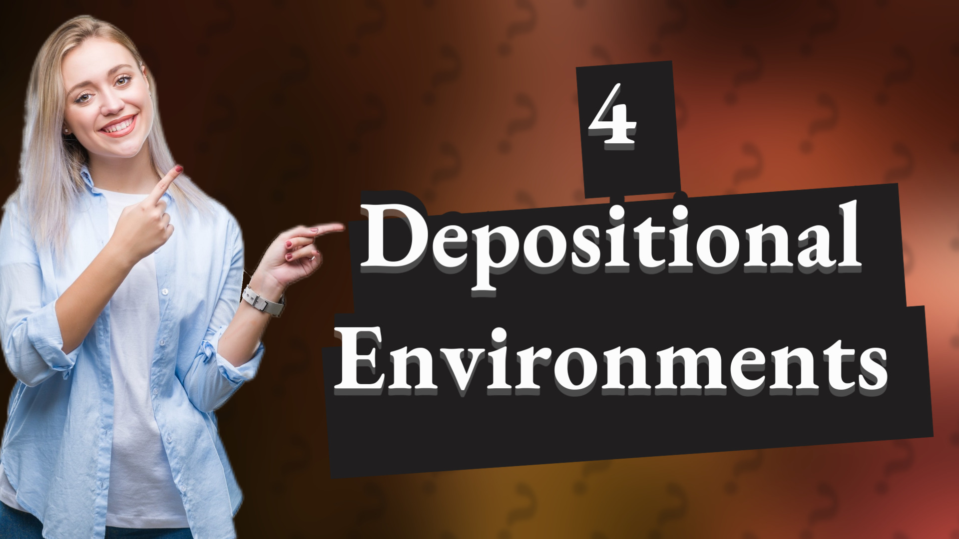 4 Depositional Environments