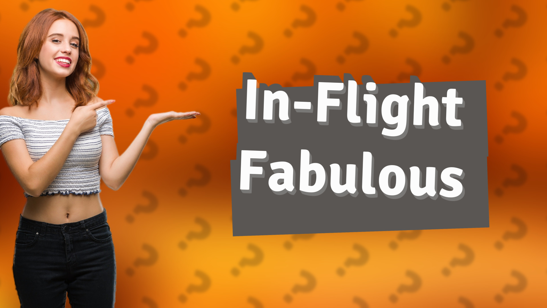 In-Flight Fabulous