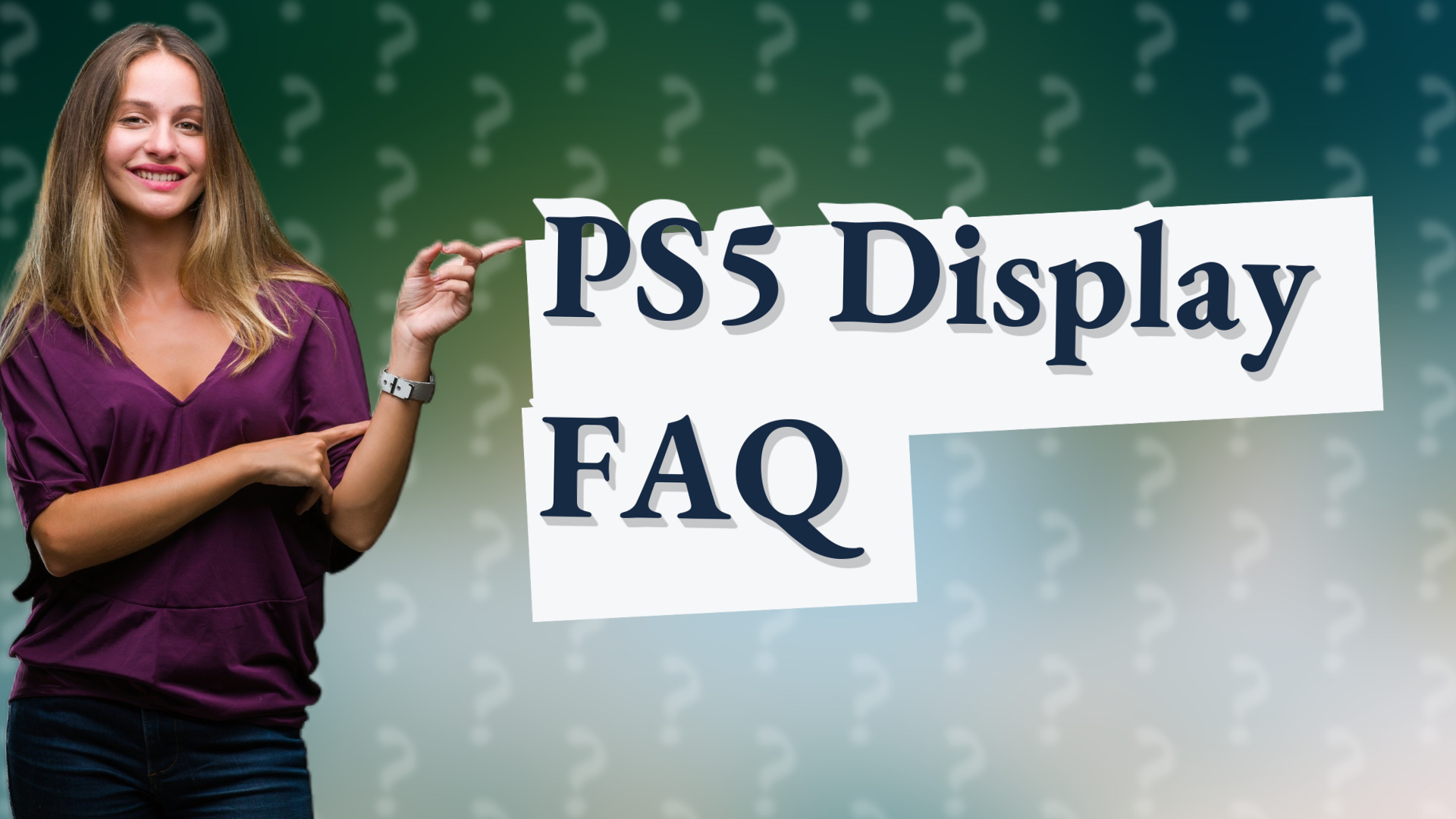 PS5 Display FAQ