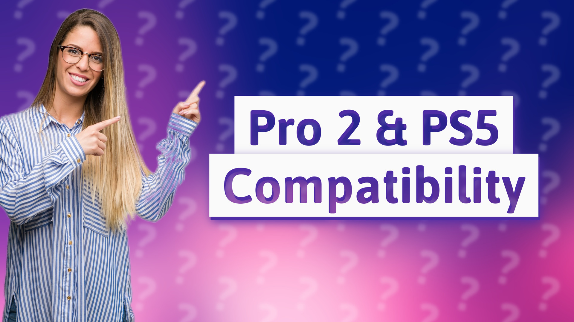 Pro 2 & PS5 Compatibility