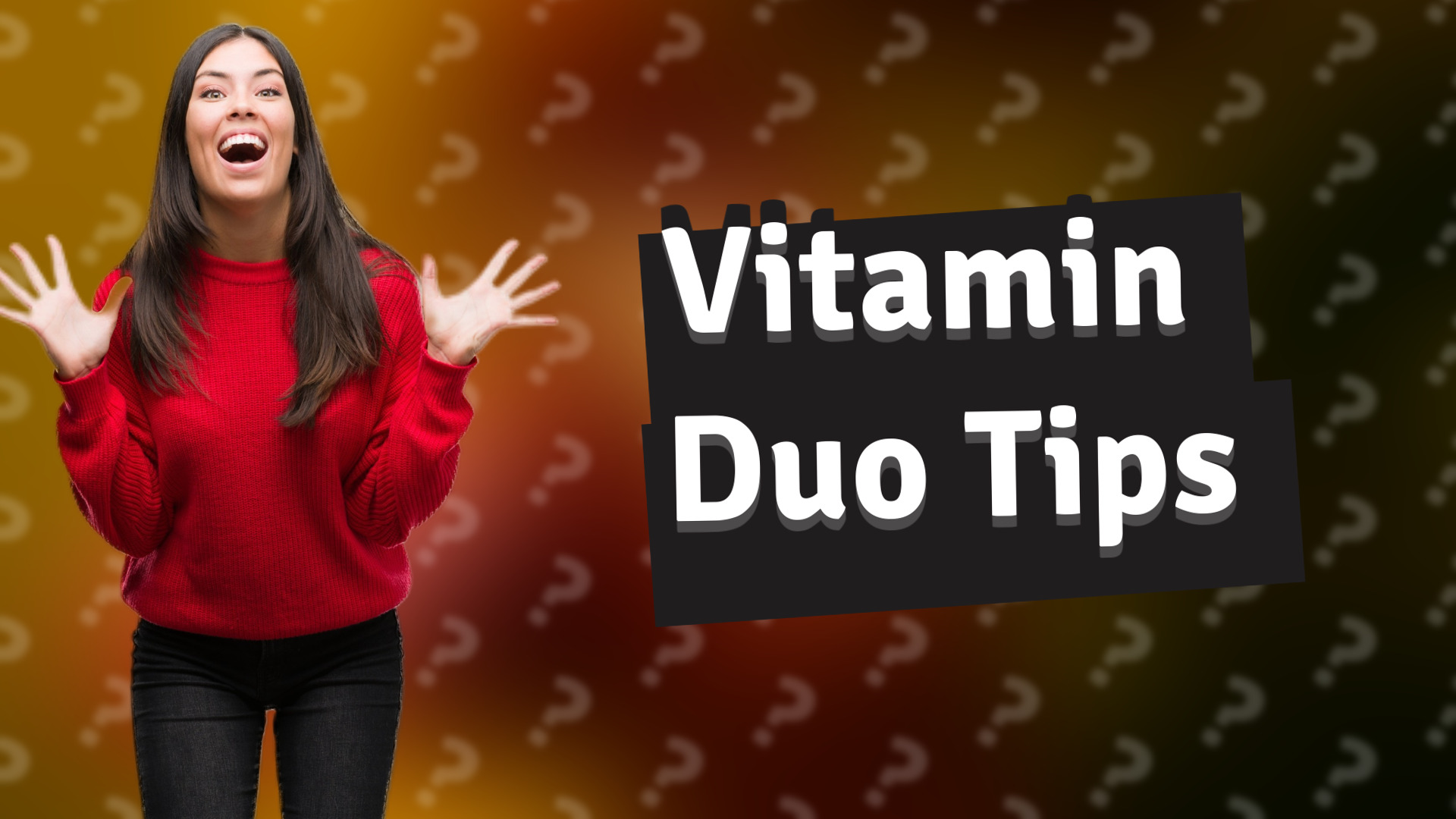 Vitamin Duo Tips