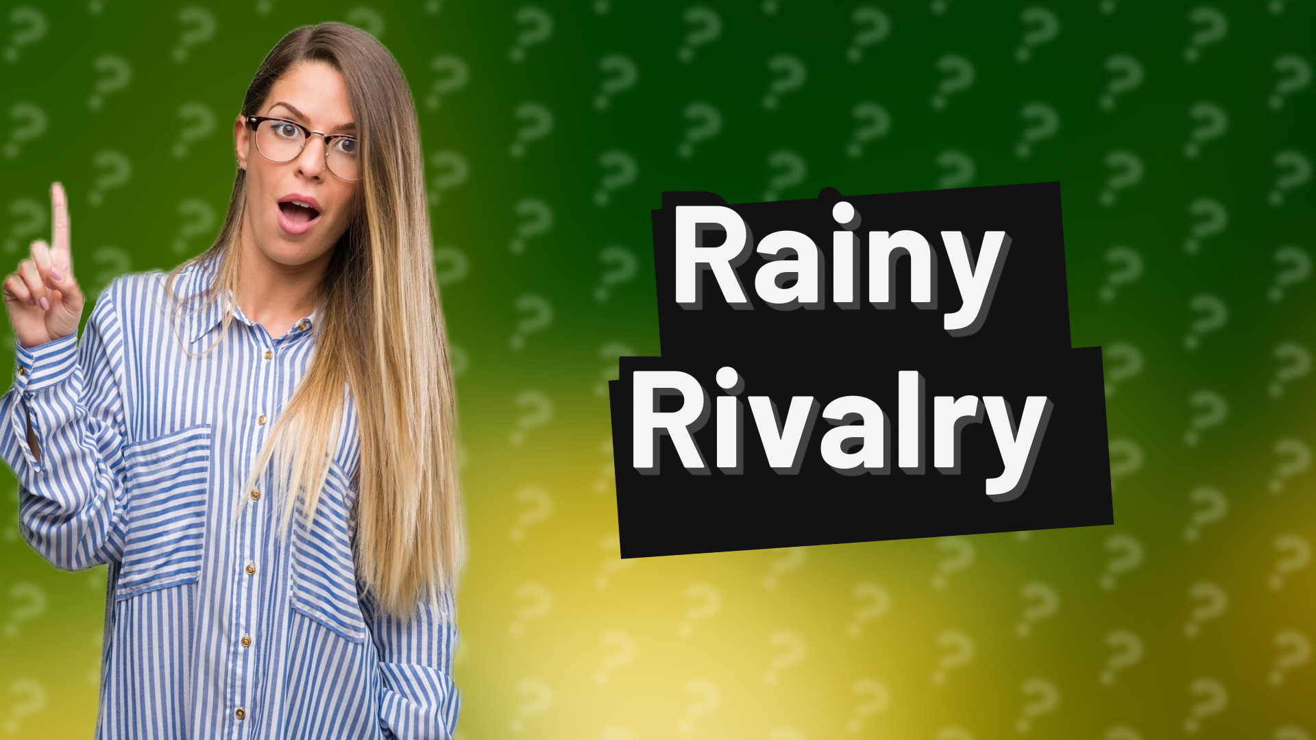 Rainy Rivalry