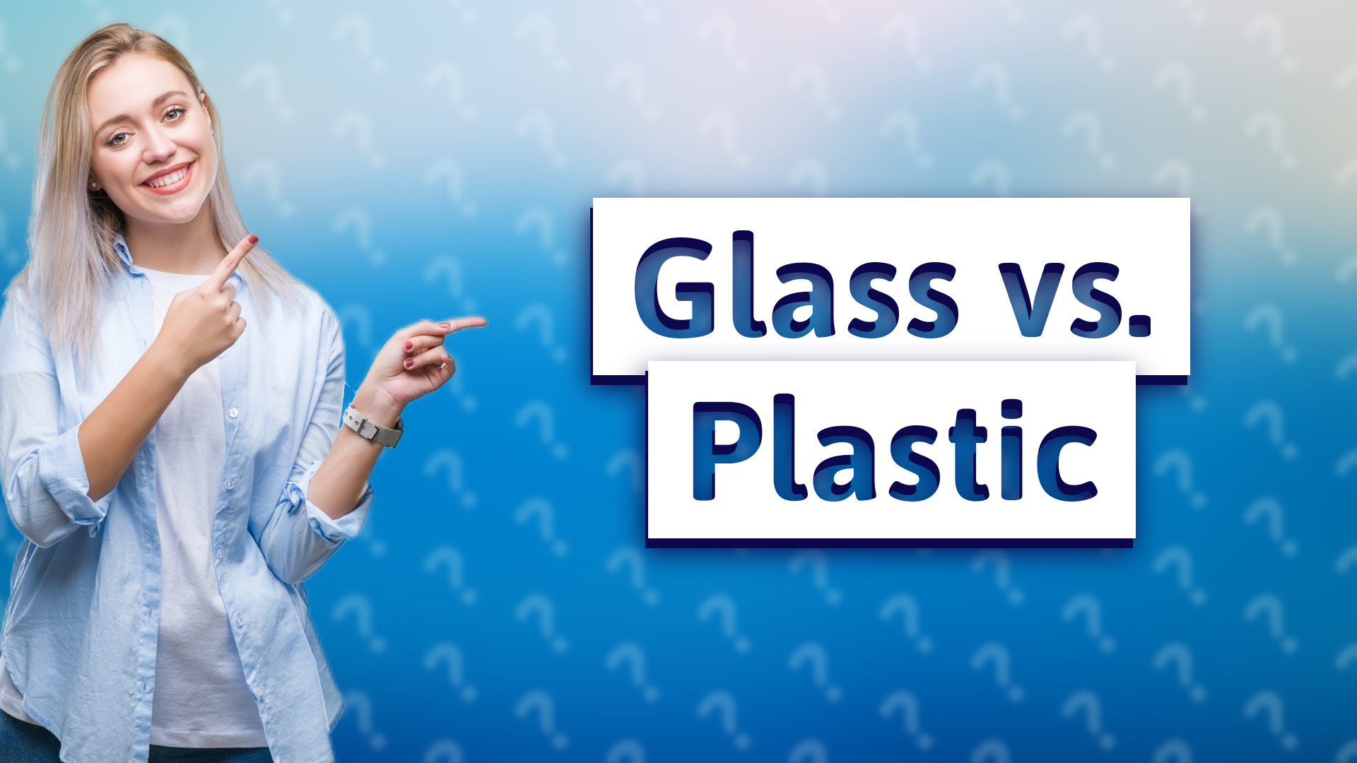 Glass vs. Plastic