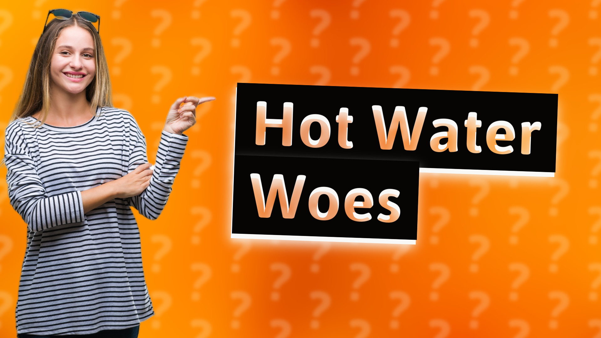 Hot Water Woes
