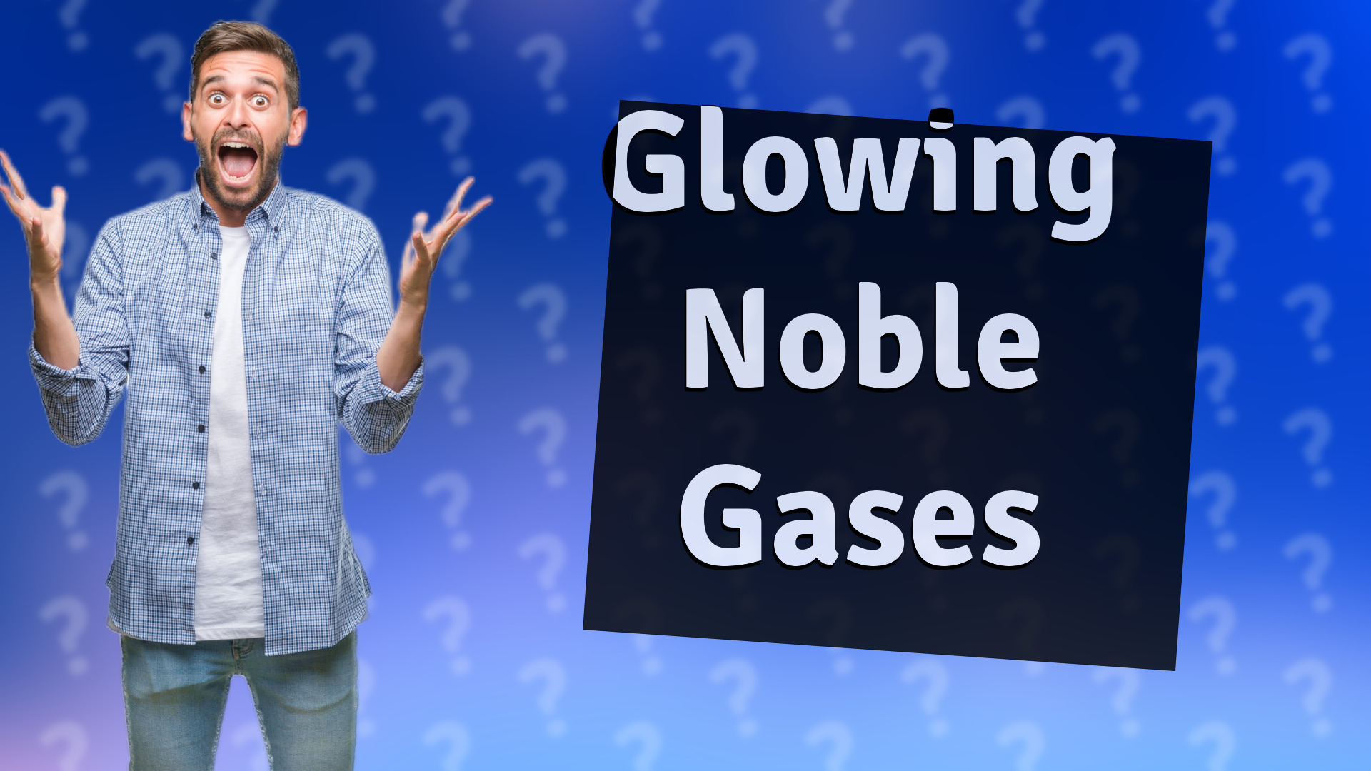 Glowing Noble Gases