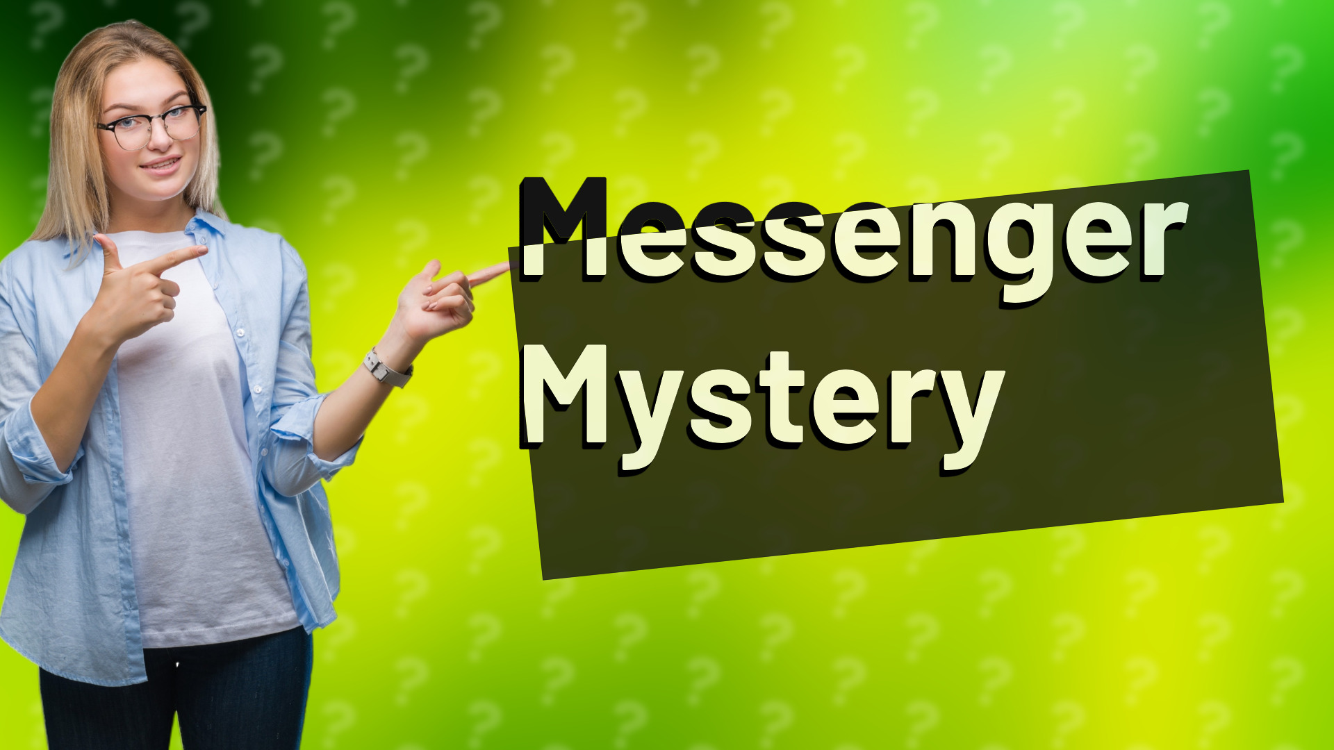 Messenger Mystery