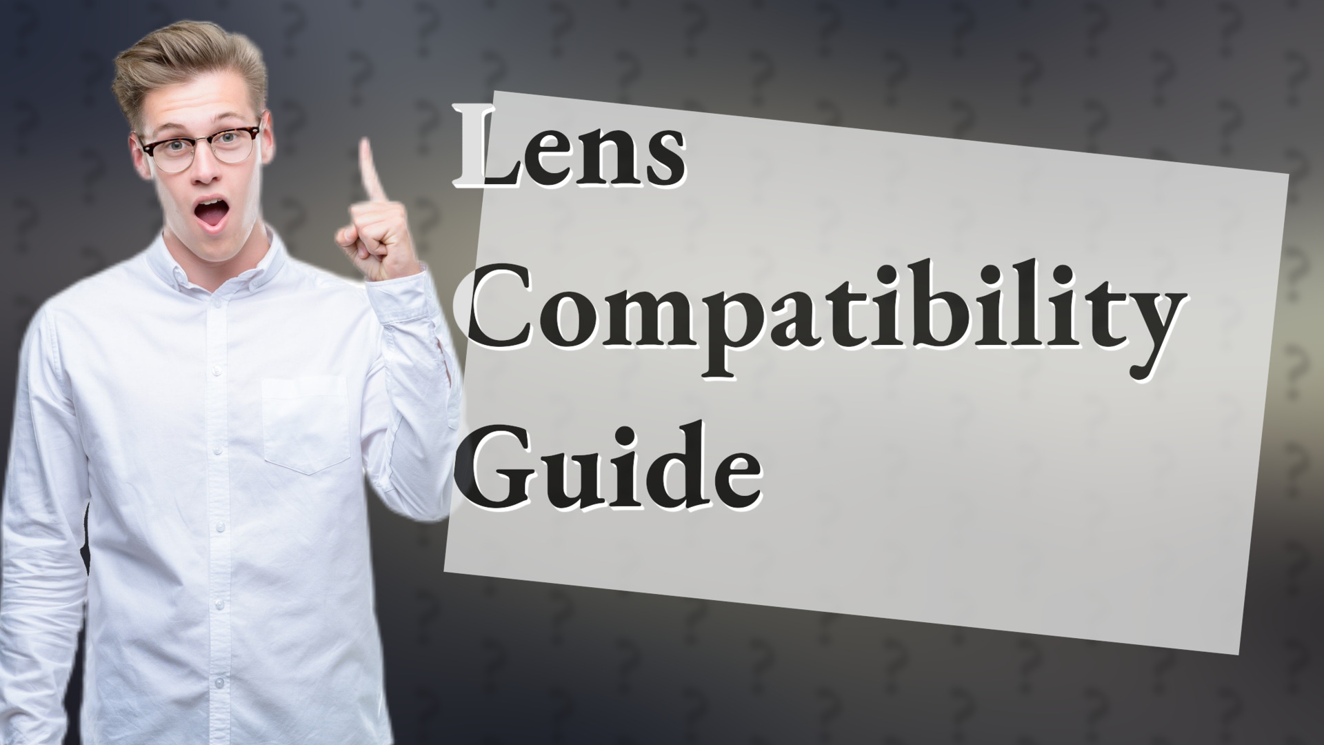 Lens Compatibility Guide