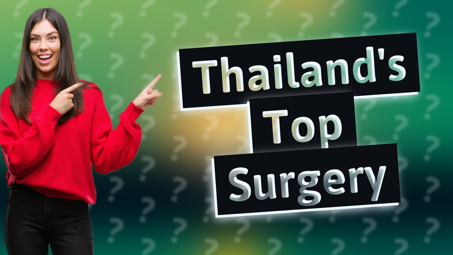 Thailand's Top Surgery