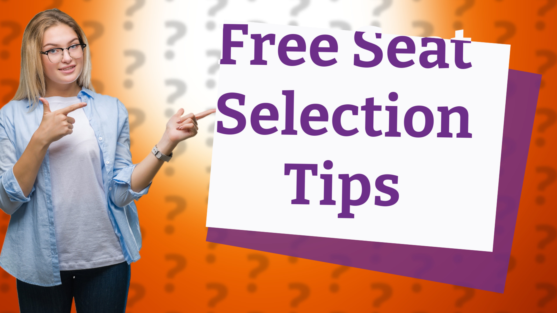 Free Seat Selection Tips