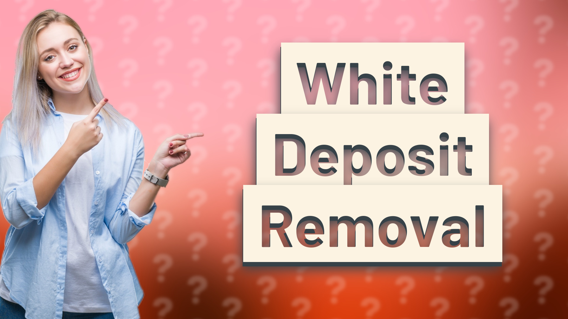 White Deposit Removal