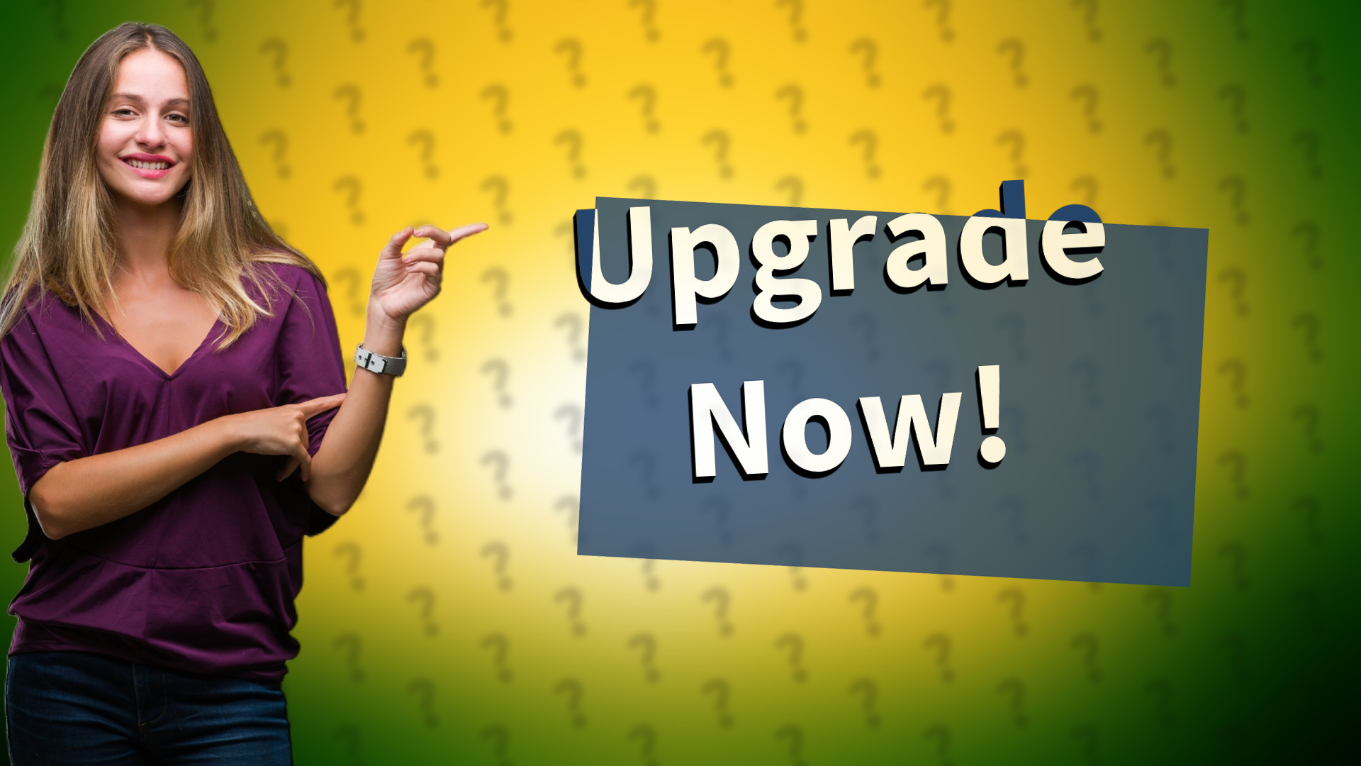 Upgrade Now!
