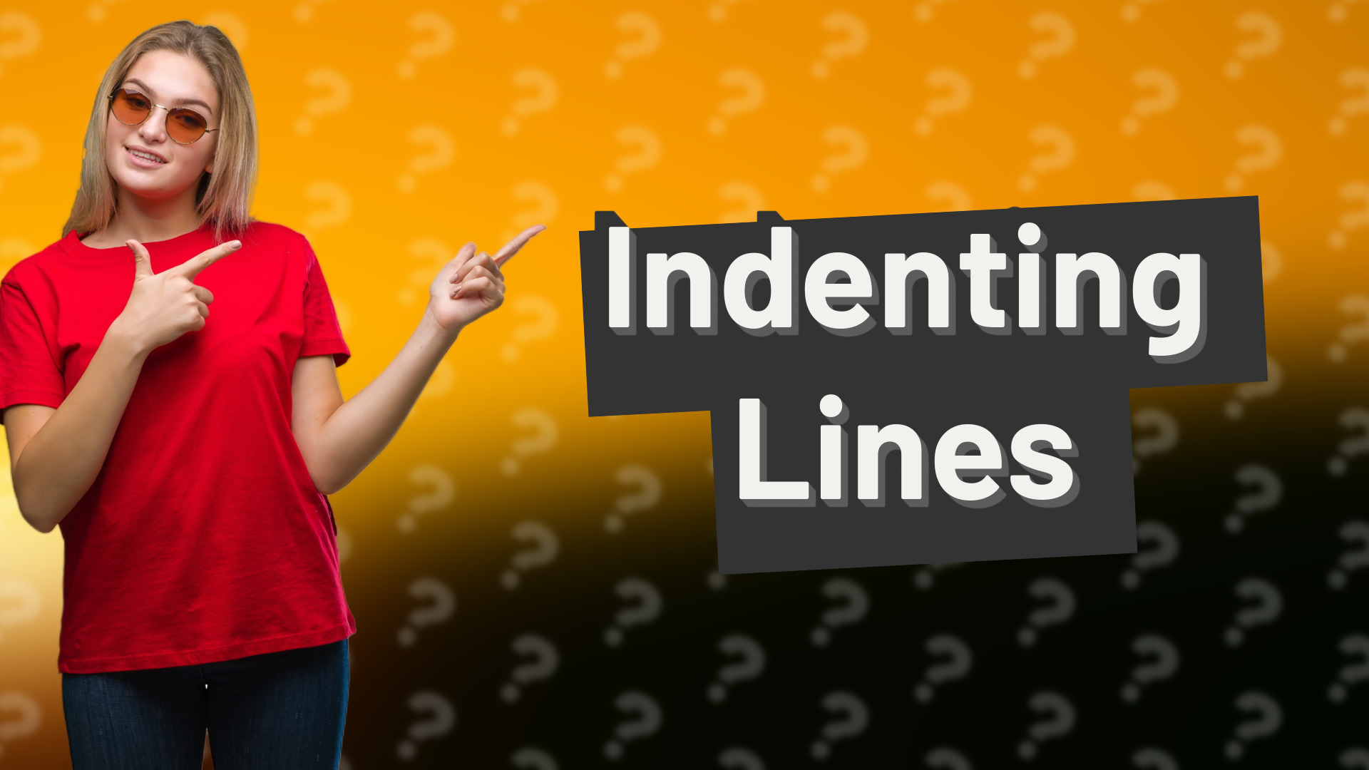 Indenting Lines