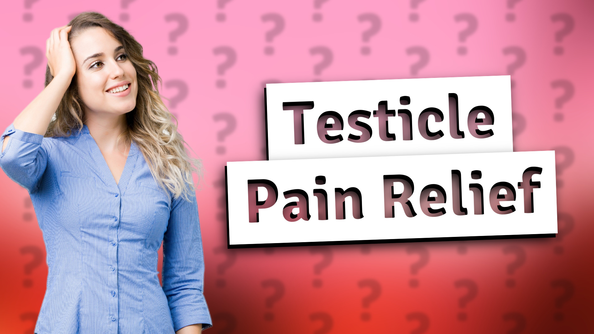 Testicle Pain Relief