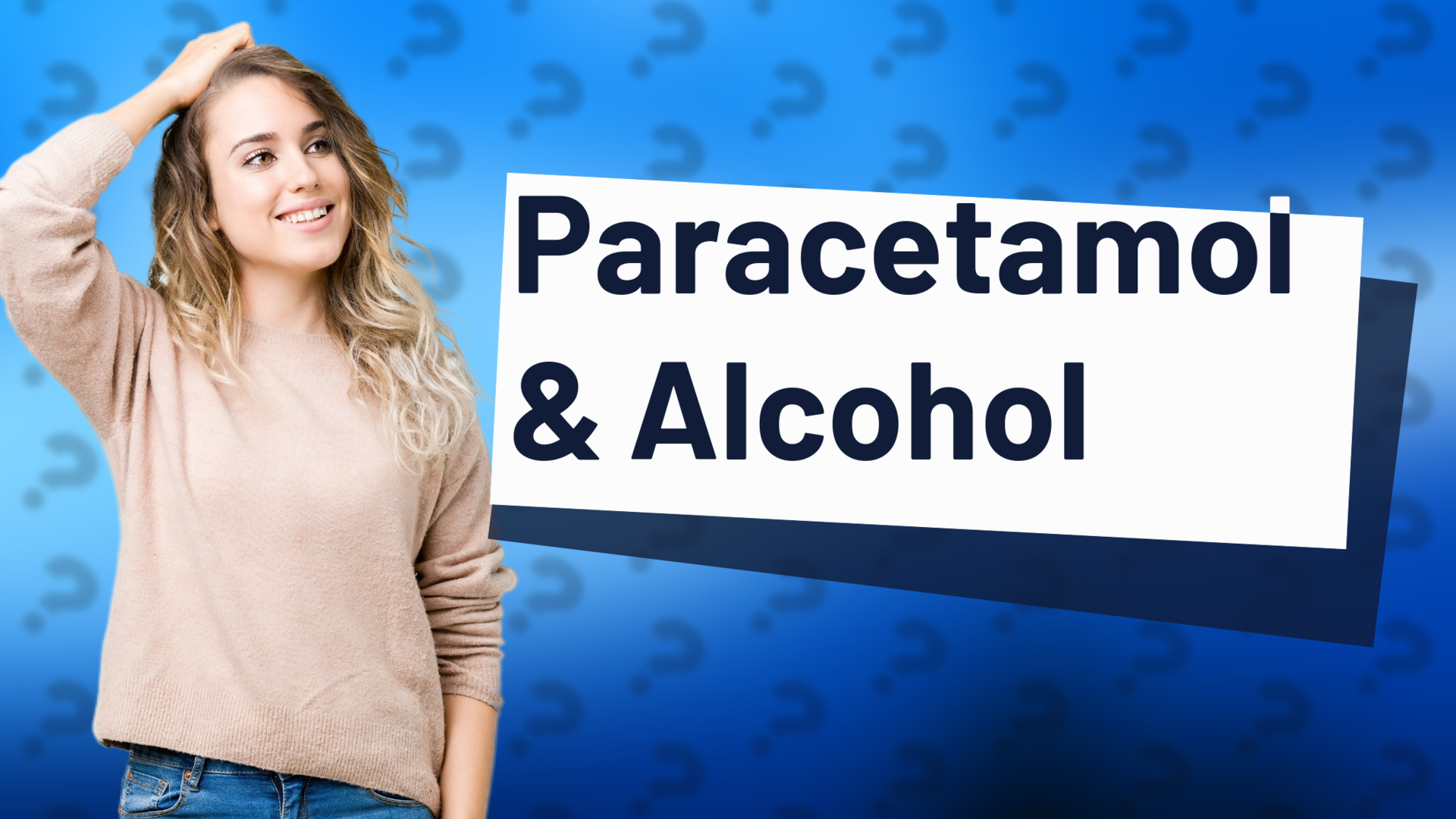 Paracetamol & Alcohol